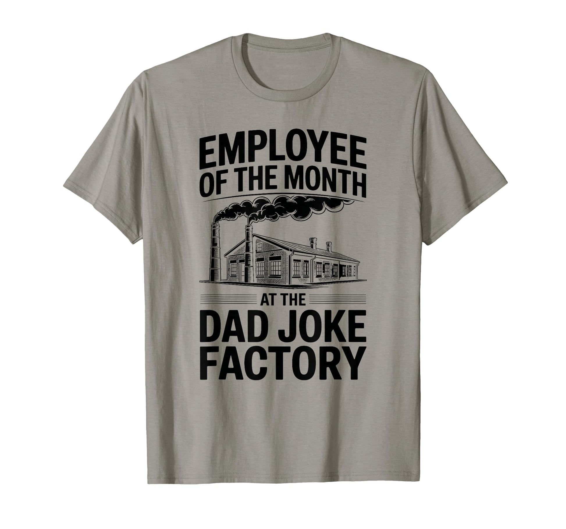 Funny Mens Employee Month Dad Joke T-Shirt - Aesthetic Graphic Unisex - T-Shirt, Sweatshirt, Hoodie