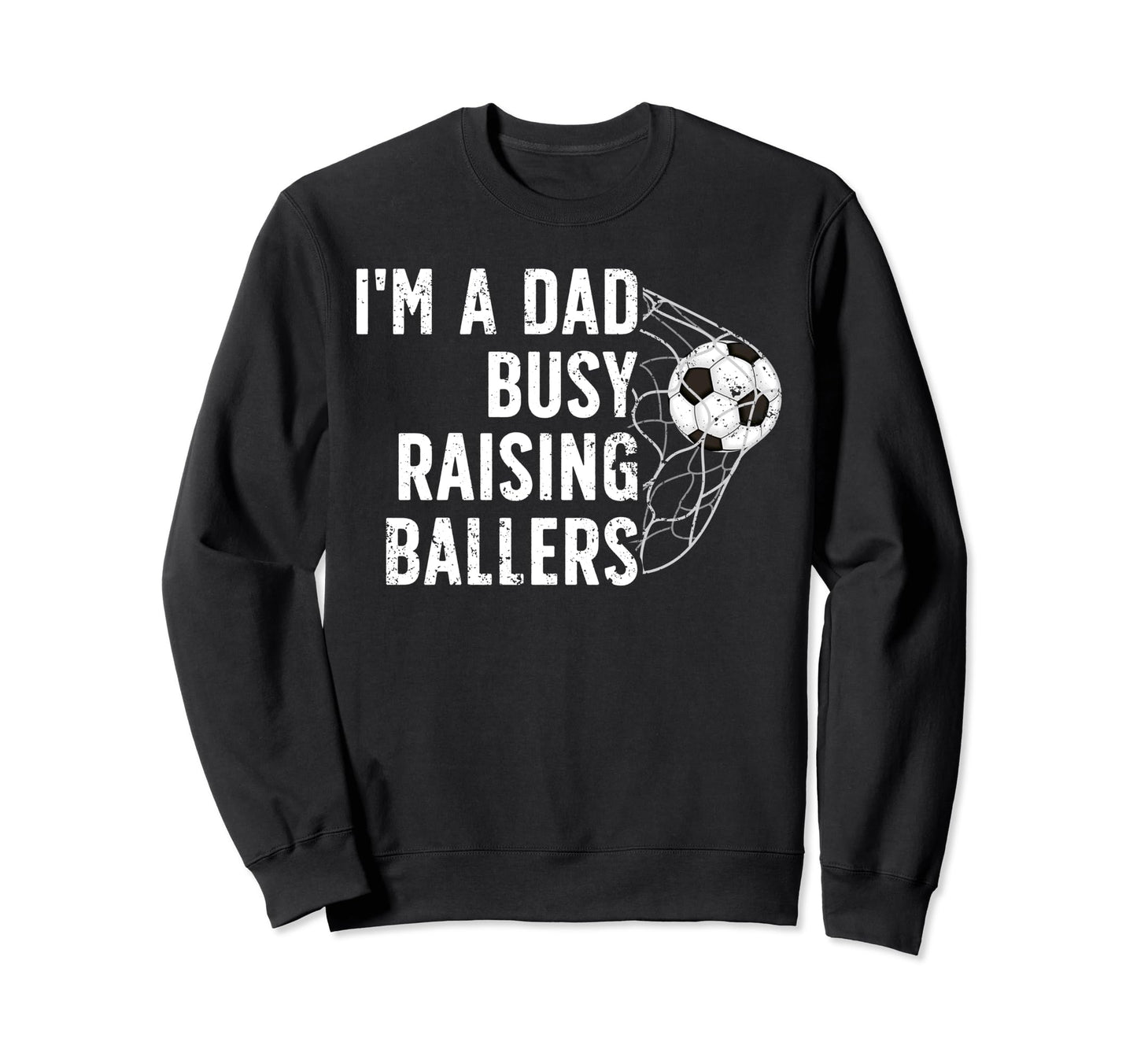 Busy Raising Ballers Soccer Dad Sweatshirt - Minimalist Print Men Women - T-Shirt, Sweatshirt, Hoodie