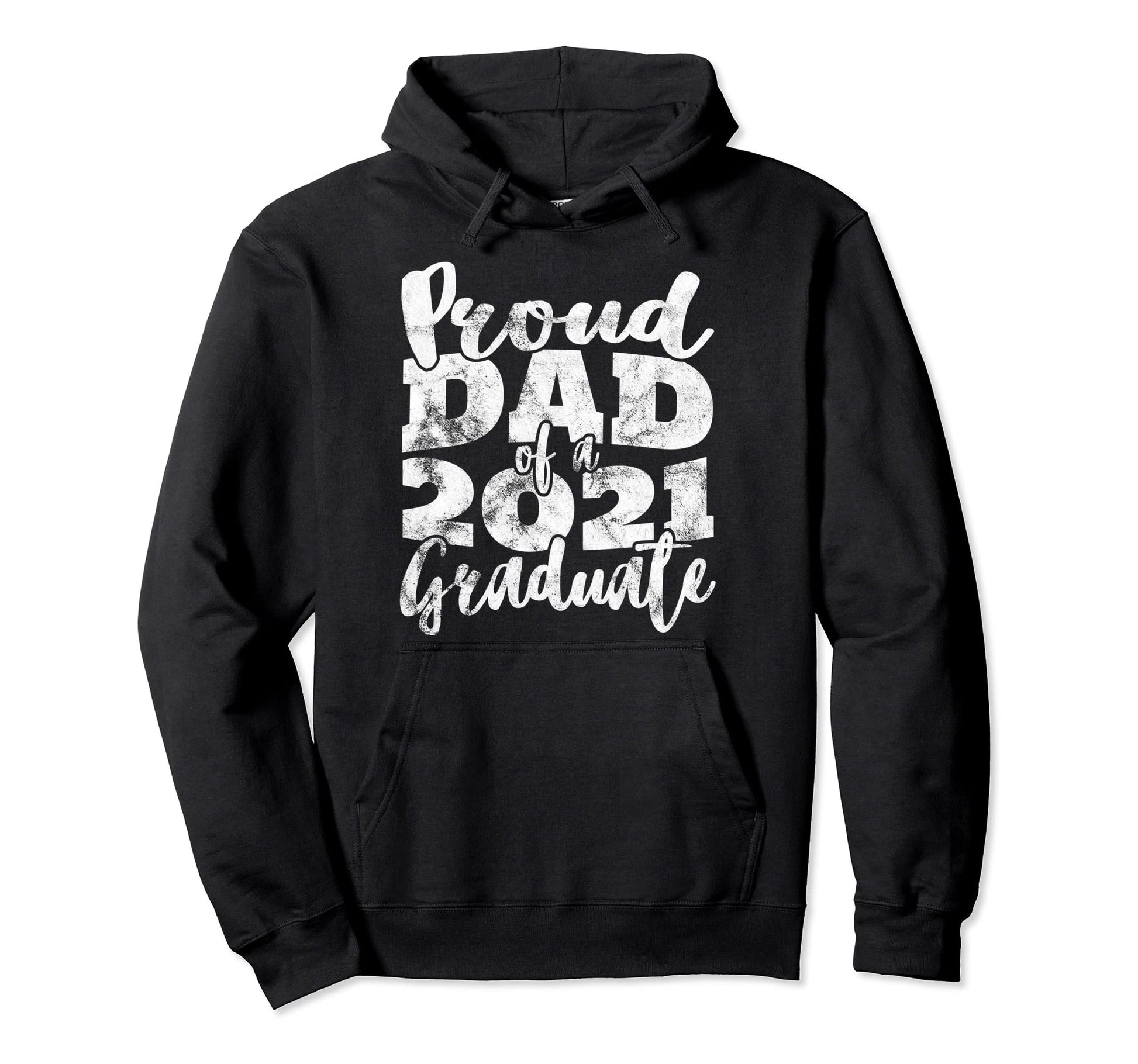 Proud Dad 2021 Graduate Father Senior Hoodie - Fun Novelty Design Unisex - T-Shirt, Sweatshirt, Hoodie
