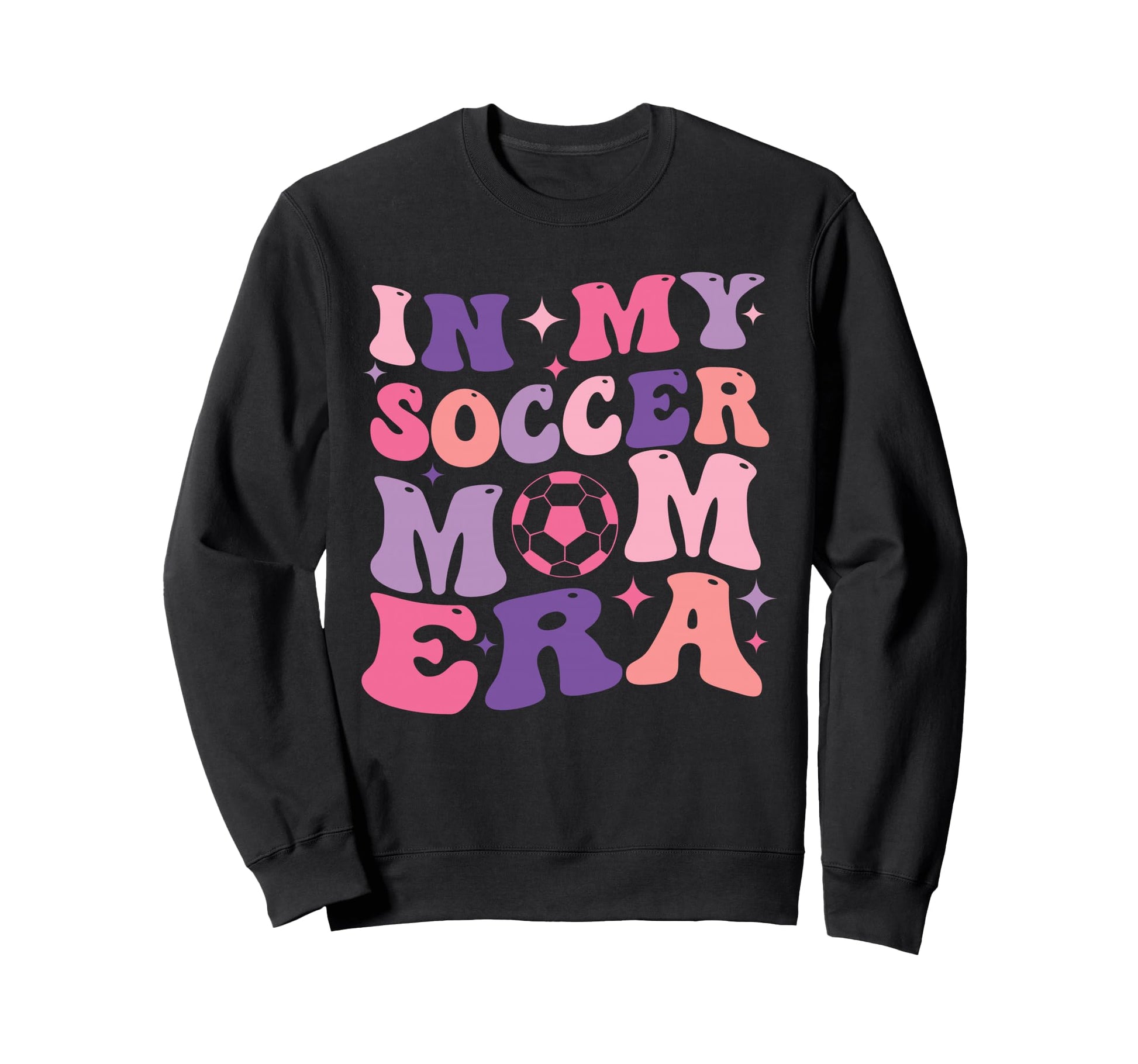 Groovy Soccer Mom My Soccer Mom Sweatshirt - Casual Everyday Wear Unisex - T-Shirt, Sweatshirt, Hoodie