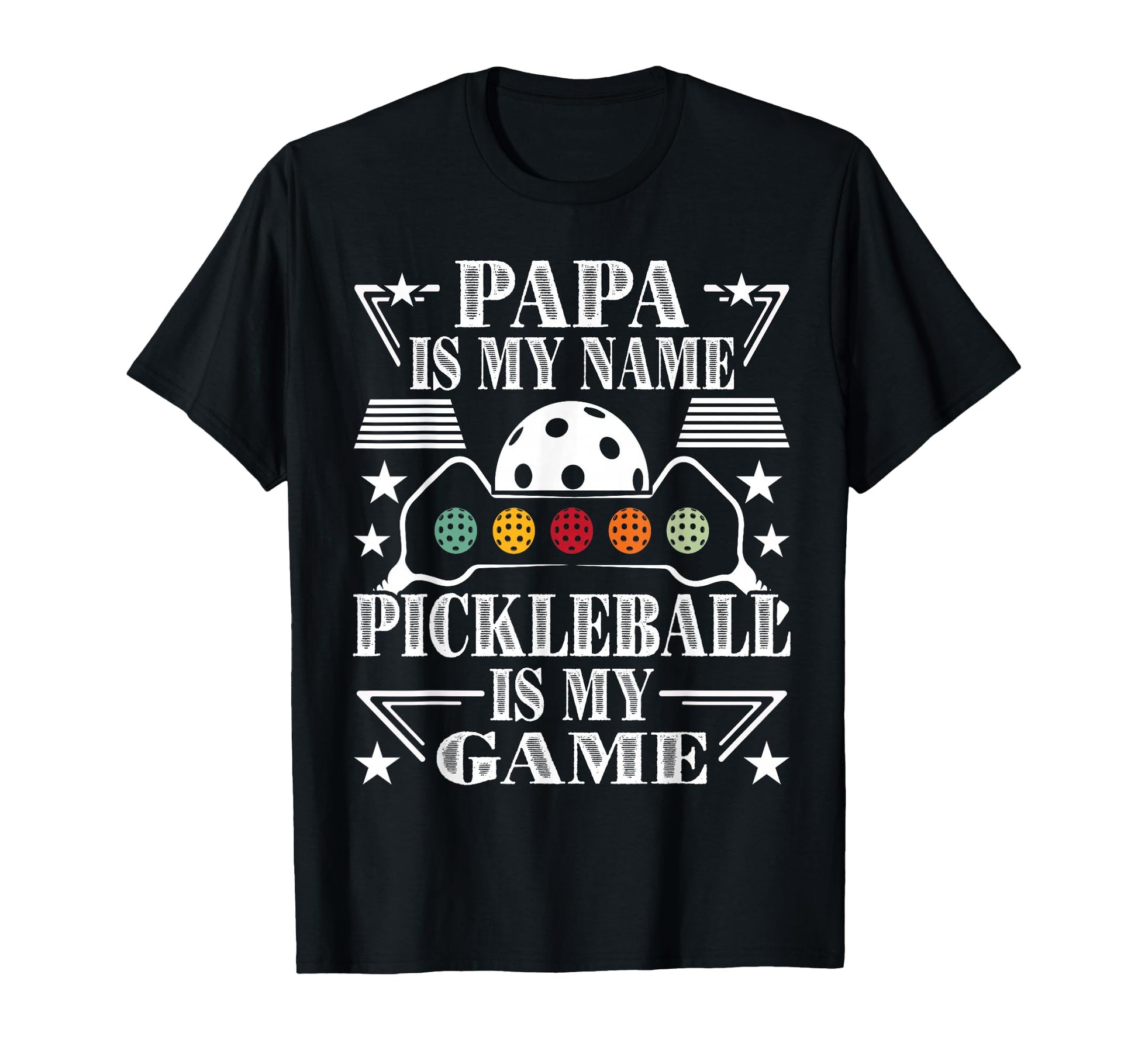 Mens Papa Is My Name Pickleball Is My Game T-Shirt - Unique Graphic Unisex - T-Shirt, Sweatshirt, Hoodie