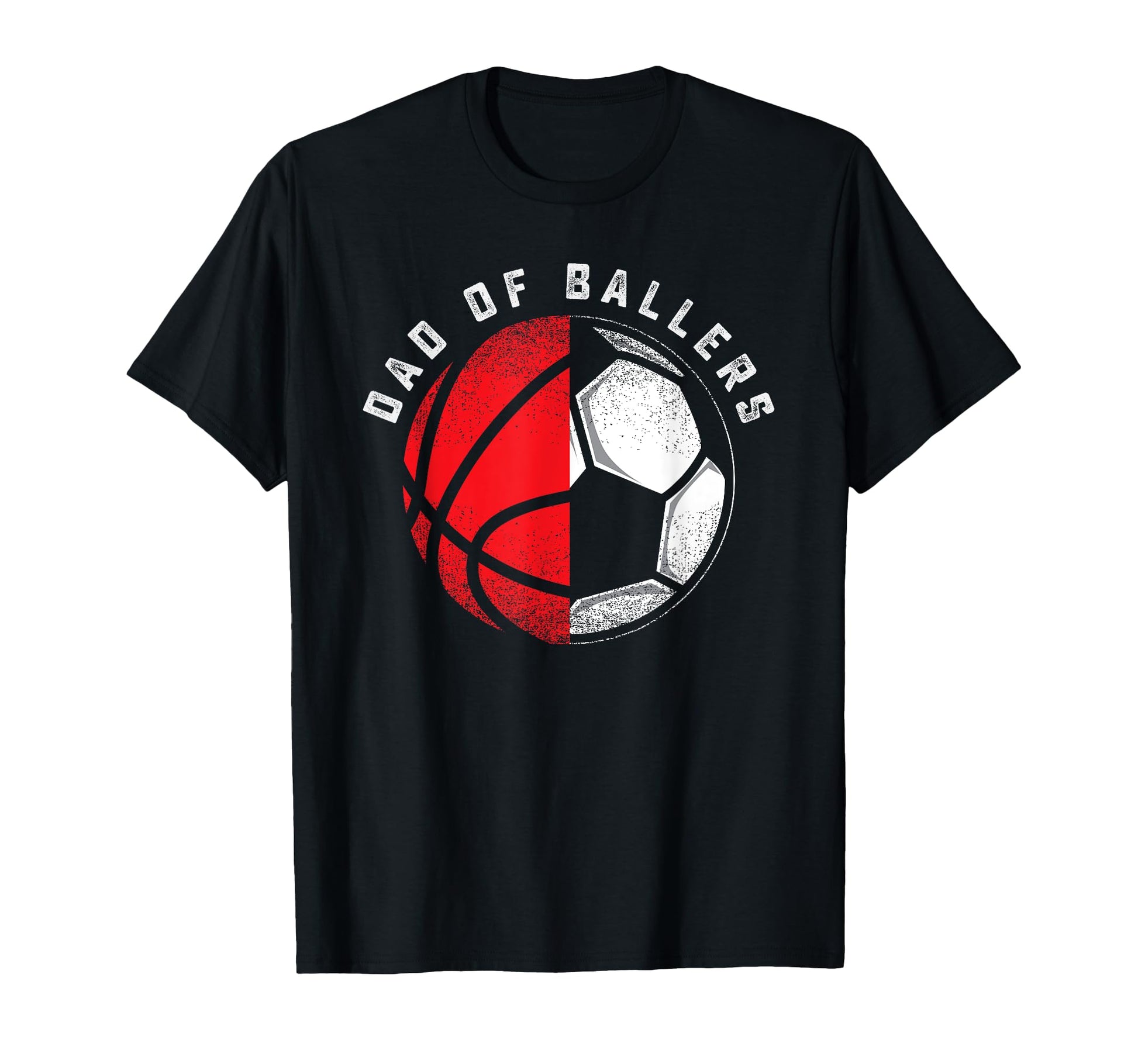 Dad Ballers Father Son Basketball Soccer T-Shirt - Unique Graphic Unisex - T-Shirt, Sweatshirt, Hoodie