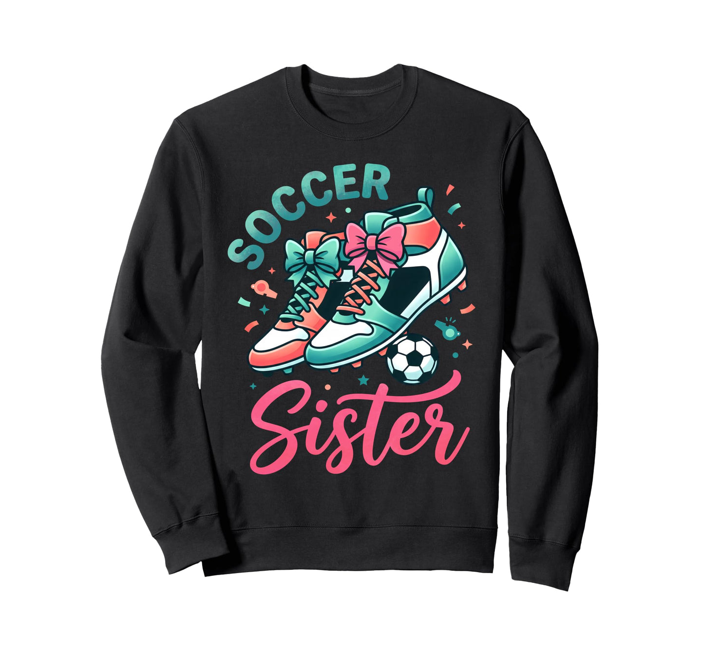 Soccer Sister Coquette Bow Shoes Sweatshirt - Aesthetic Graphic Unisex - T-Shirt, Sweatshirt, Hoodie