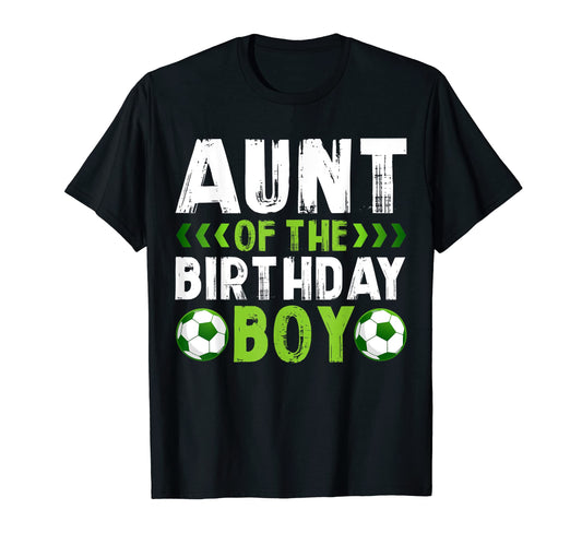 Aunt Birthday Soccer Player Matching T-Shirt - Minimalist Print Men Women - T-Shirt, Sweatshirt, Hoodie