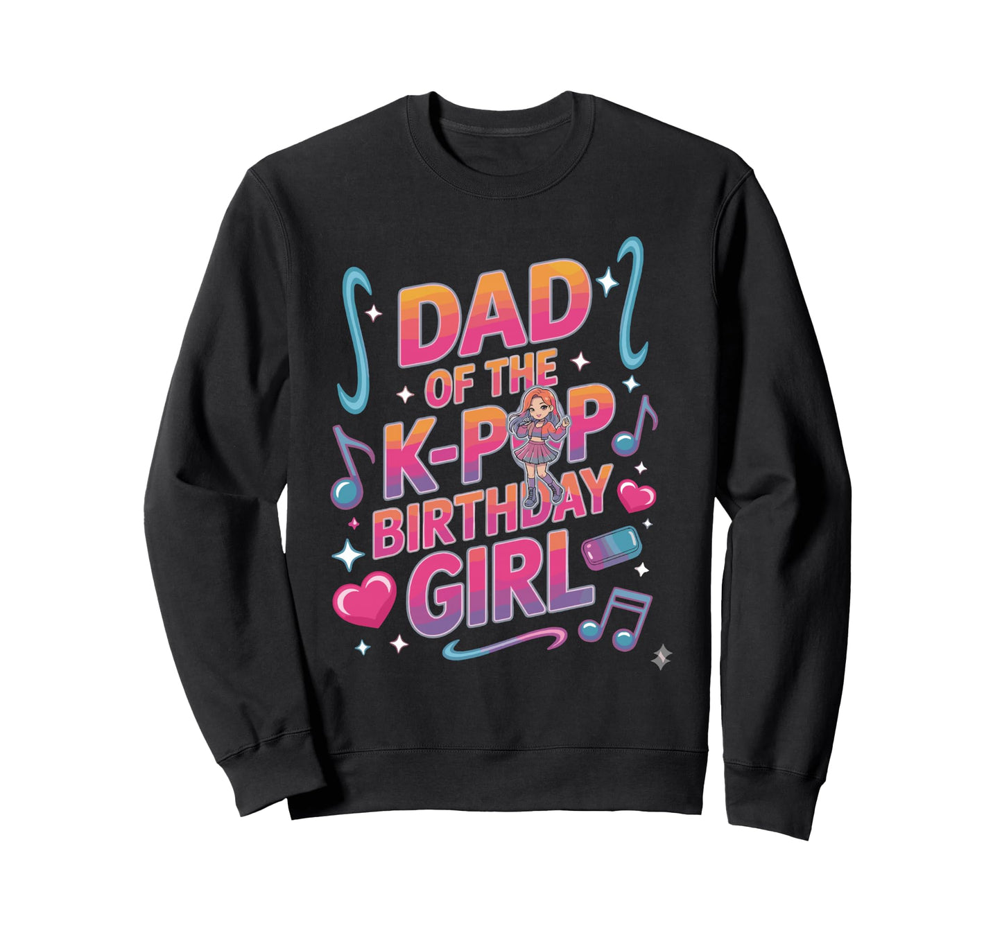 Kpop Outfit K Pop Dad Birthday Kpop Sweatshirt - Graphic Print for Adults - T-Shirt, Sweatshirt, Hoodie