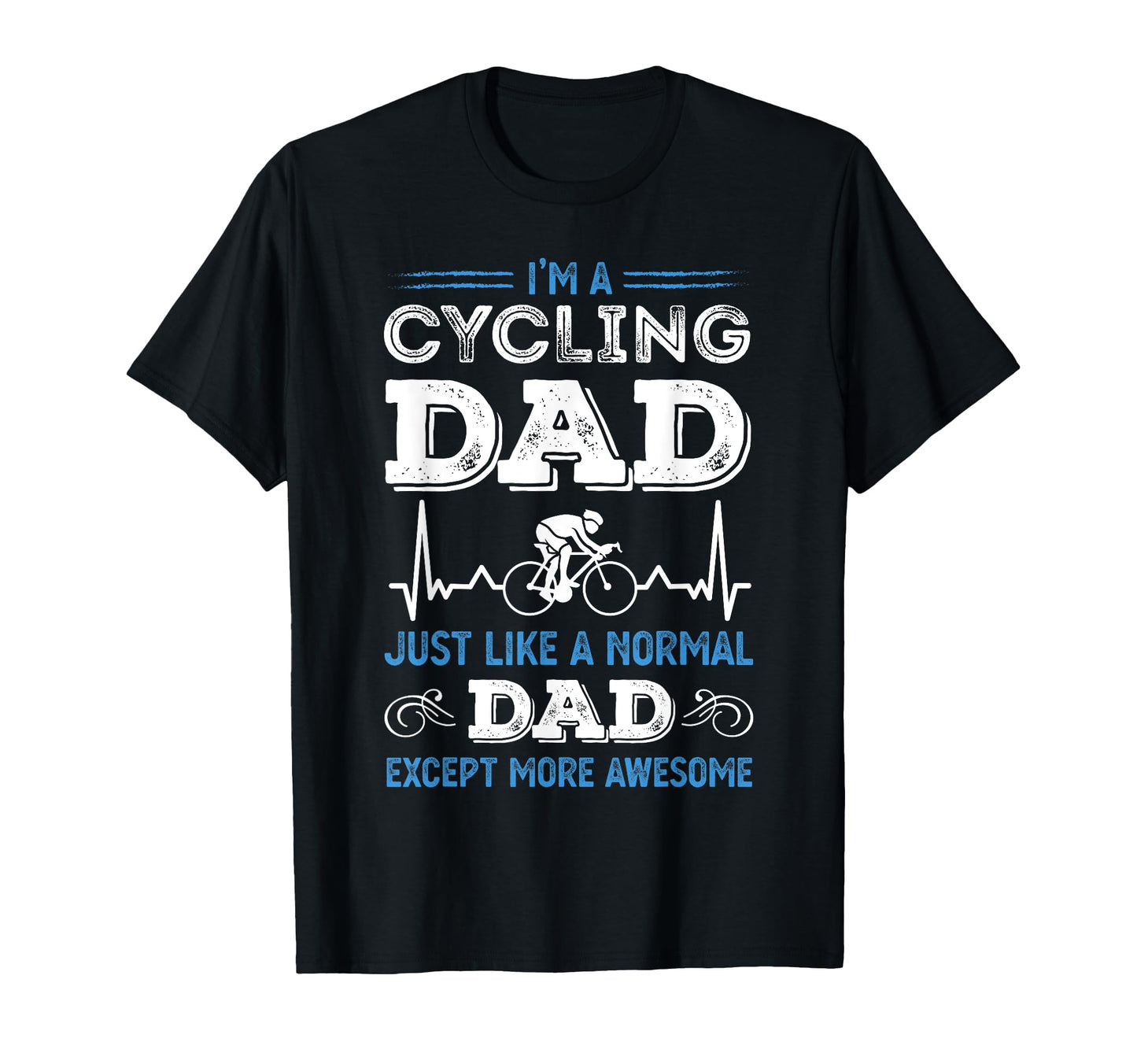 Funny Cycling Gifts Cyclists And T-Shirt - Streetwear Style for Adults - T-Shirt, Sweatshirt, Hoodie