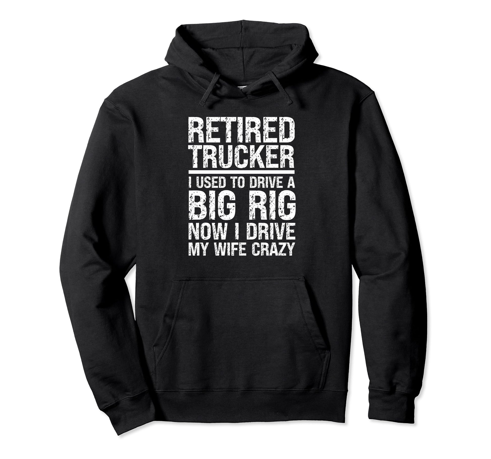 Retired Truck Driver Driving Wife Hoodie - Custom Art Print Men Women - T-Shirt, Sweatshirt, Hoodie