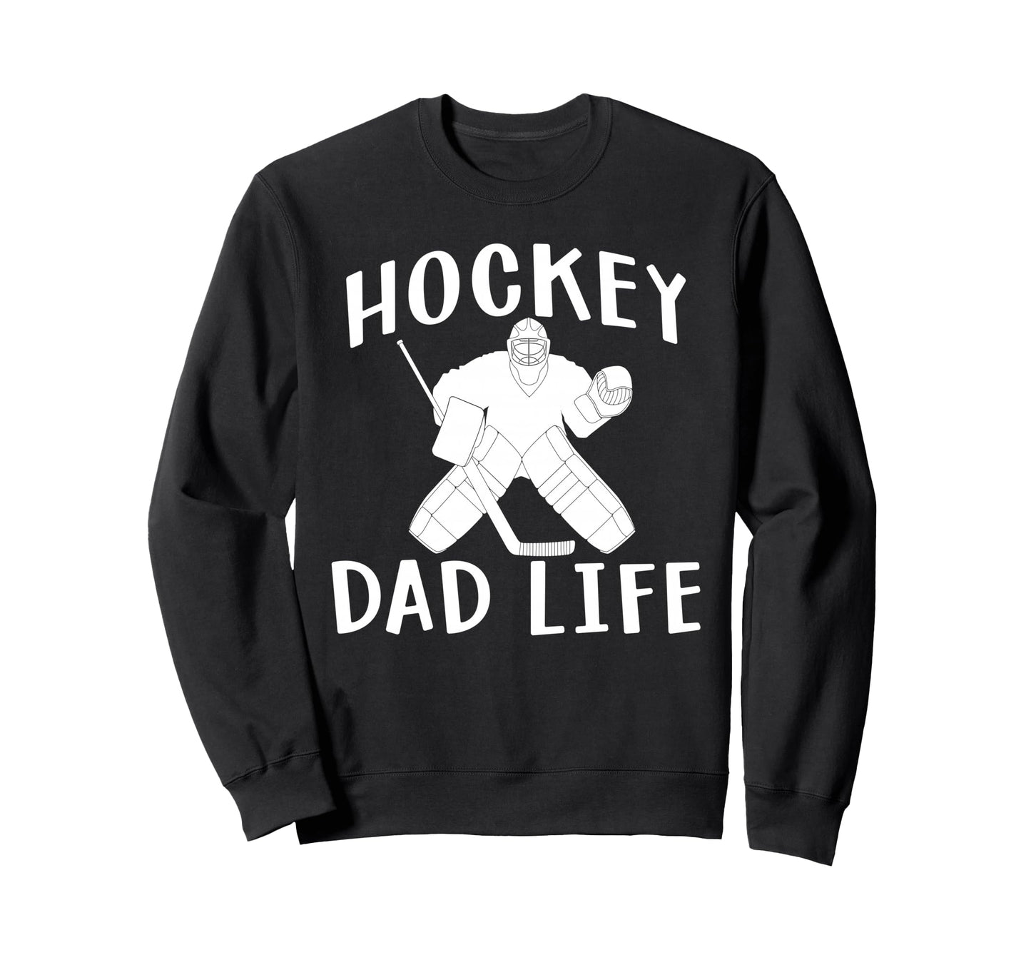 Hockey Dad Life Game Day Sweatshirt - Casual Everyday Wear Men Women - T-Shirt, Sweatshirt, Hoodie