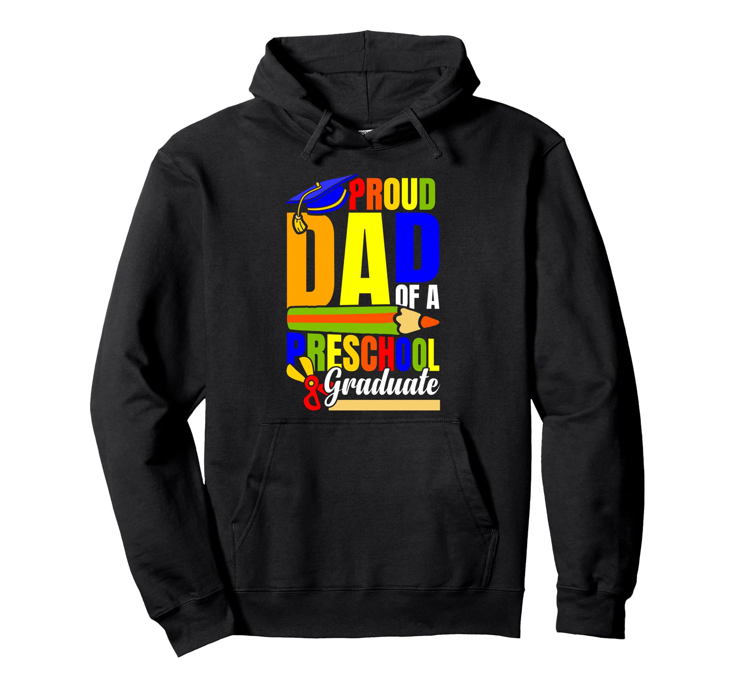 Proud Dad Preschool Graduate School Event Hoodie - Aesthetic Graphic Unisex - T-Shirt, Sweatshirt, Hoodie