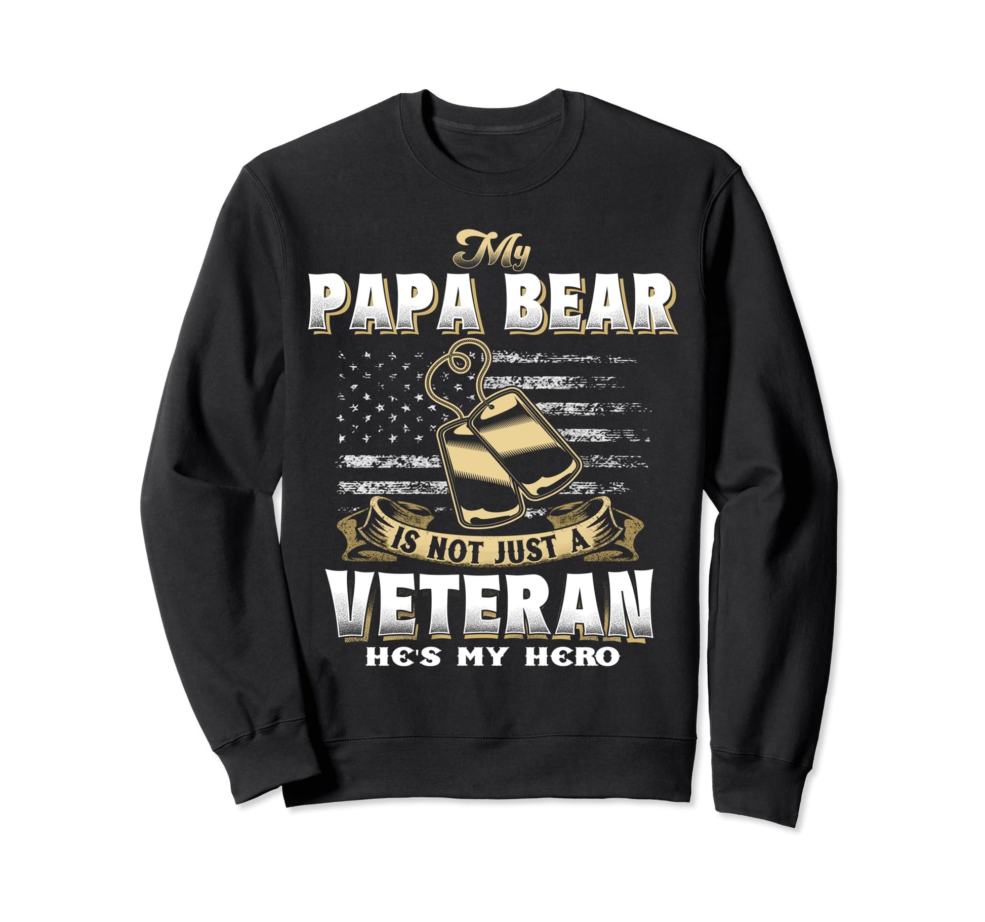 Veteran Papa Bear Dad Usa Flag 4Th Sweatshirt - Novelty Apparel Men Women - T-Shirt, Sweatshirt, Hoodie