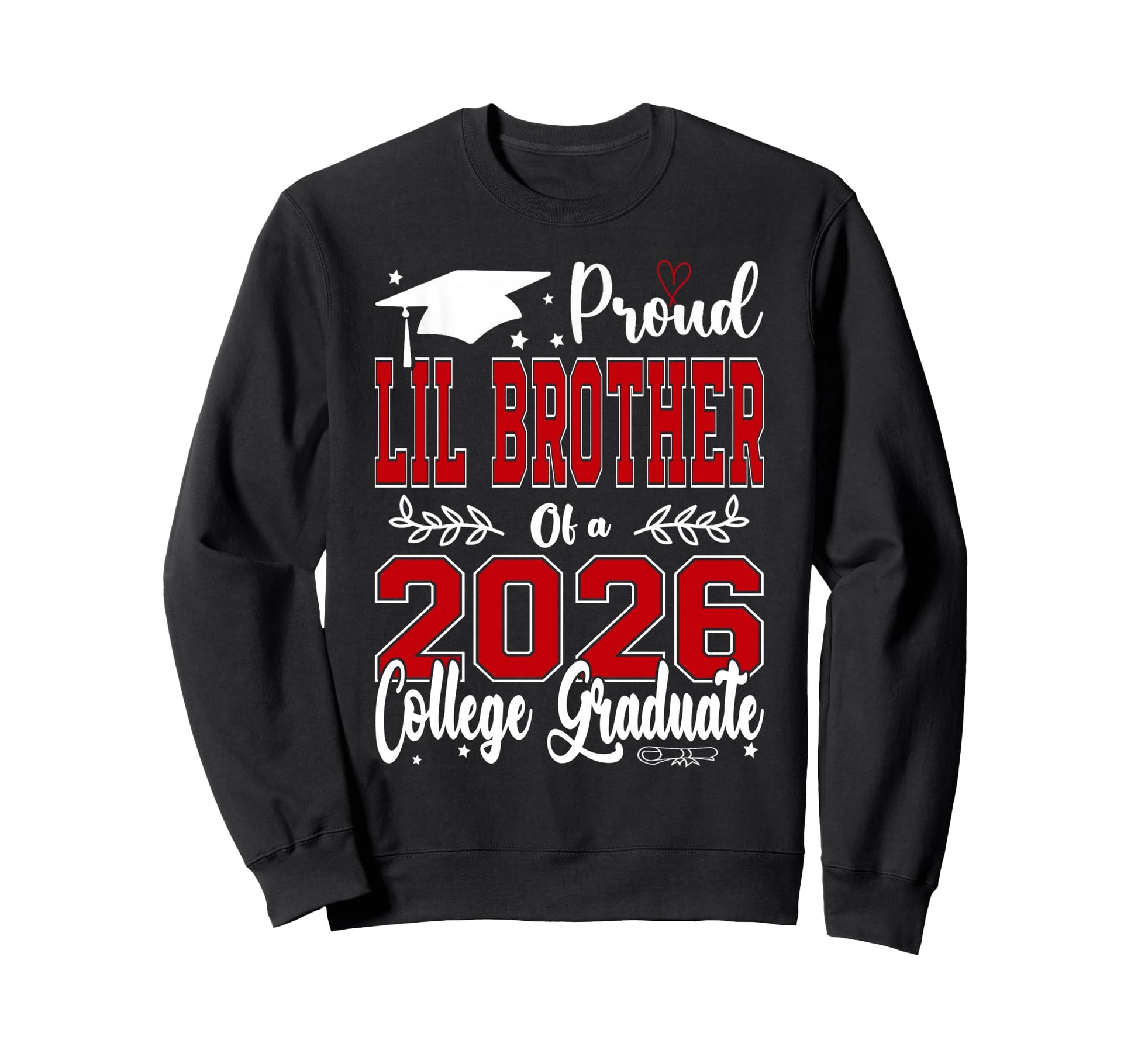 Proud Lil Brother 2026 College Sweatshirt - Aesthetic Graphic Men Women - T-Shirt, Sweatshirt, Hoodie
