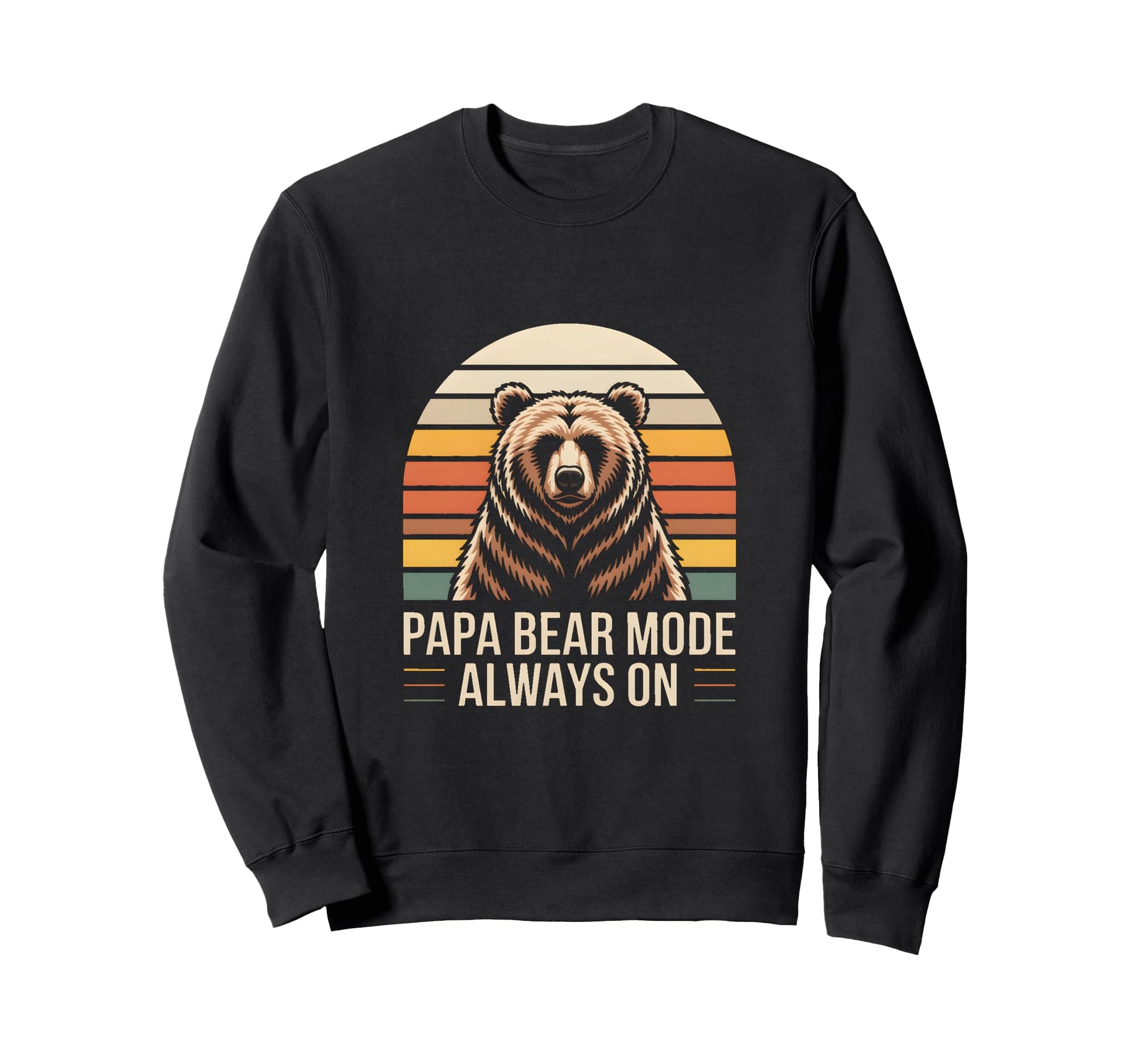 Papa Bear Mode Always Family Sweatshirt - Casual Everyday Wear for Adults - T-Shirt, Sweatshirt, Hoodie