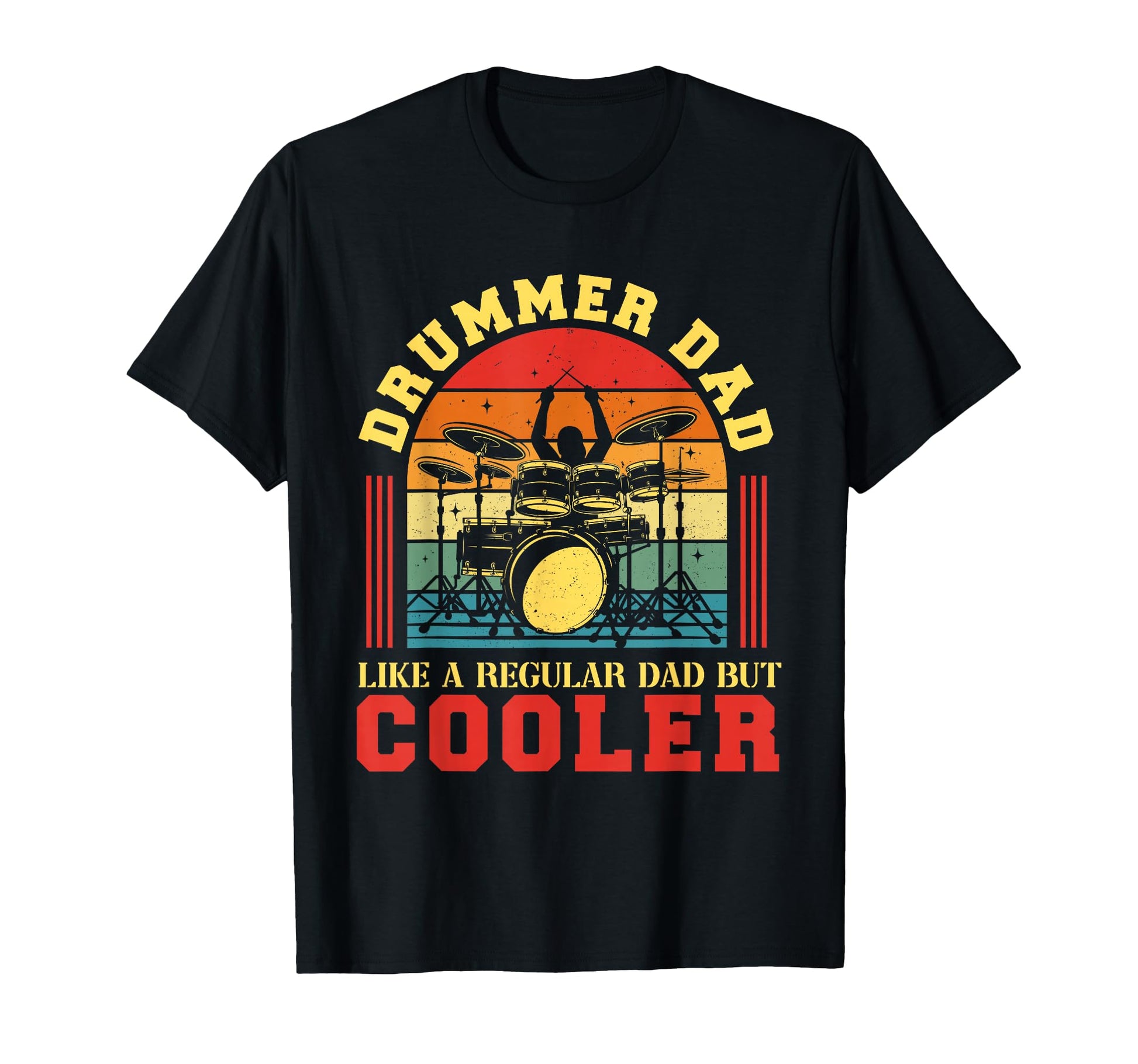 Drummer Dad Happy Fathers Day Drum T-Shirt - Graphic Print Men Women - T-Shirt, Sweatshirt, Hoodie