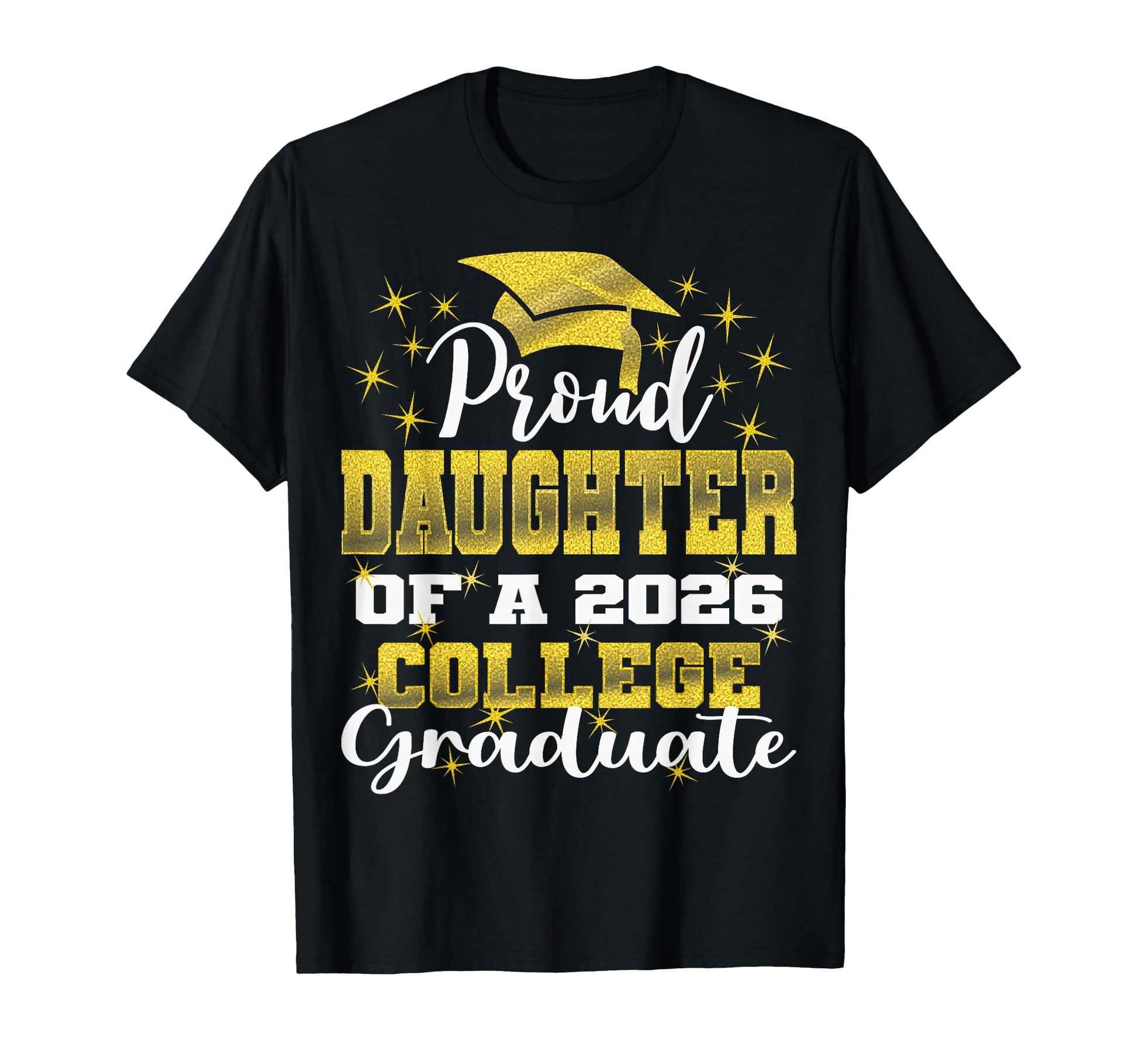 Proud Daughter 2026 College Graduate T-Shirt - Aesthetic Graphic Men Women - T-Shirt, Sweatshirt, Hoodie