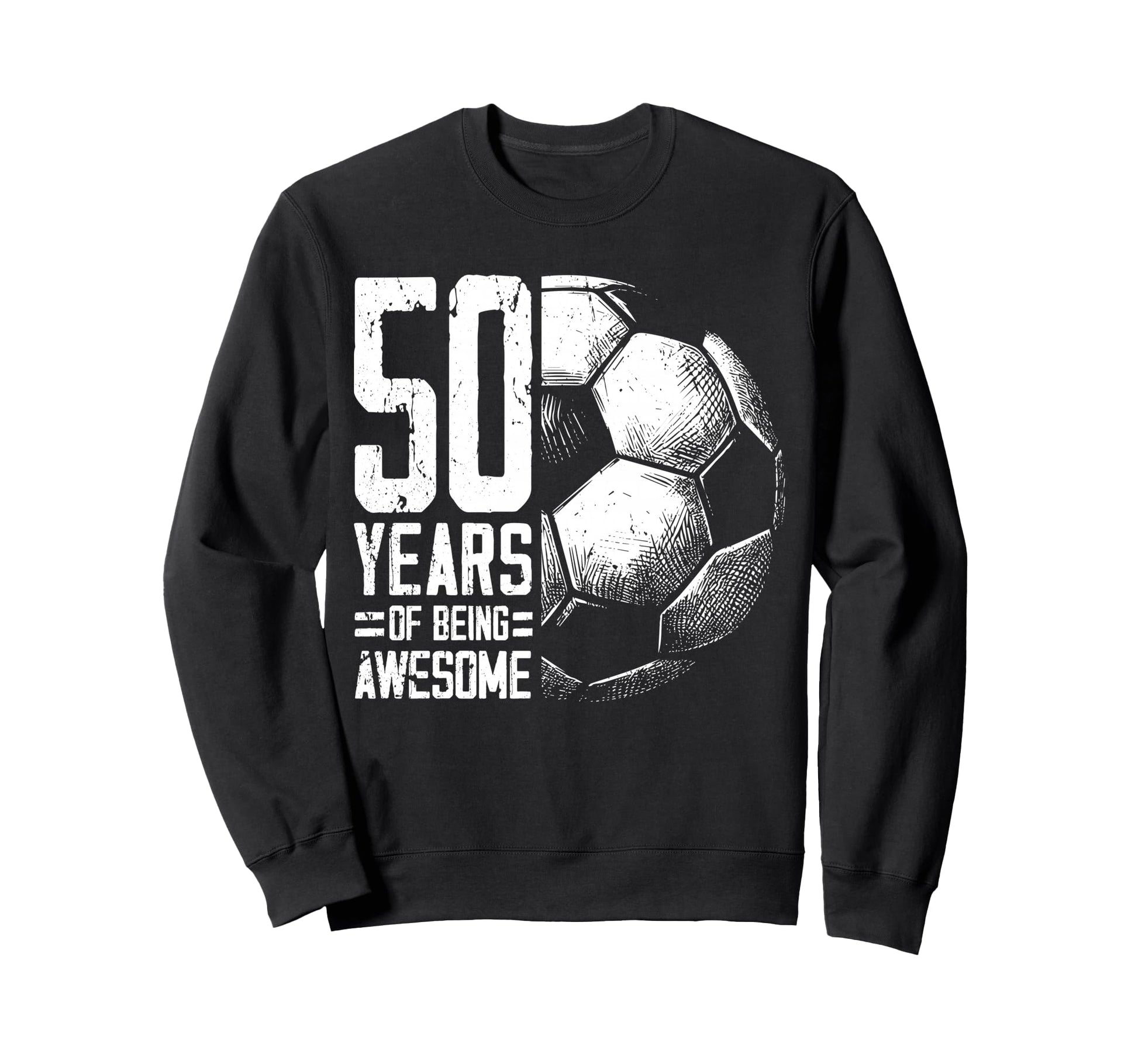 50Th Birthday Soccer Player Football Sweatshirt - Graphic Print for Adults - T-Shirt, Sweatshirt, Hoodie