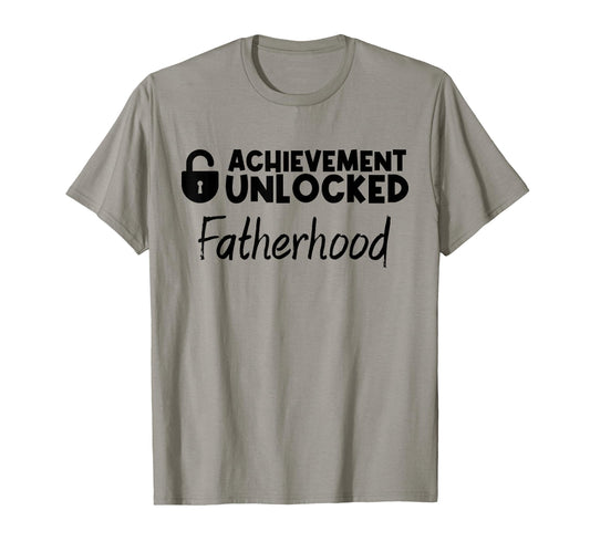 Achievement Unlocked Fatherhood Gamer T-Shirt - Trendy Graphic Unisex - T-Shirt, Sweatshirt, Hoodie