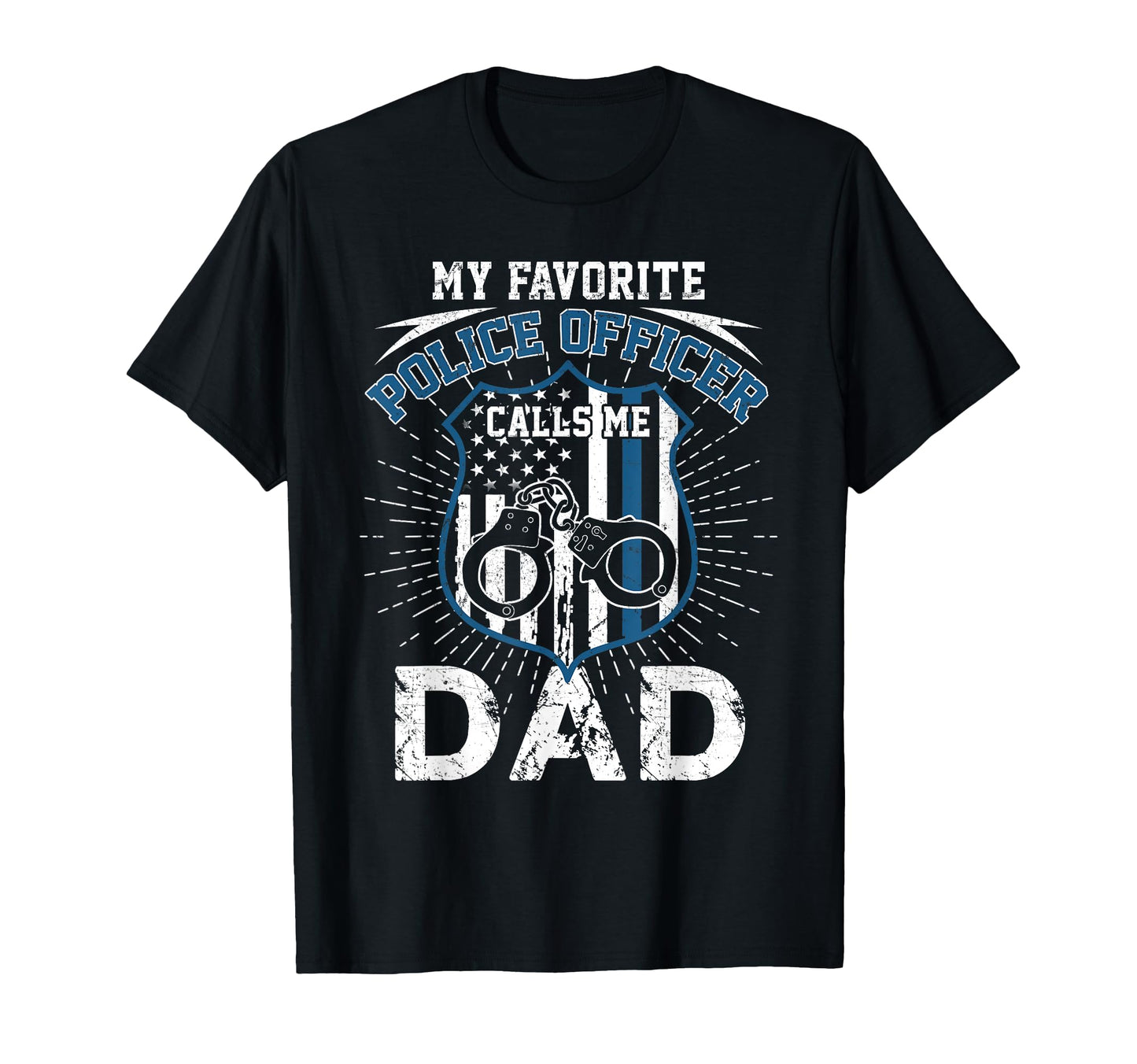 Mens My Favorite Police Officer T-Shirt - Casual Everyday Wear Men Women - T-Shirt, Sweatshirt, Hoodie