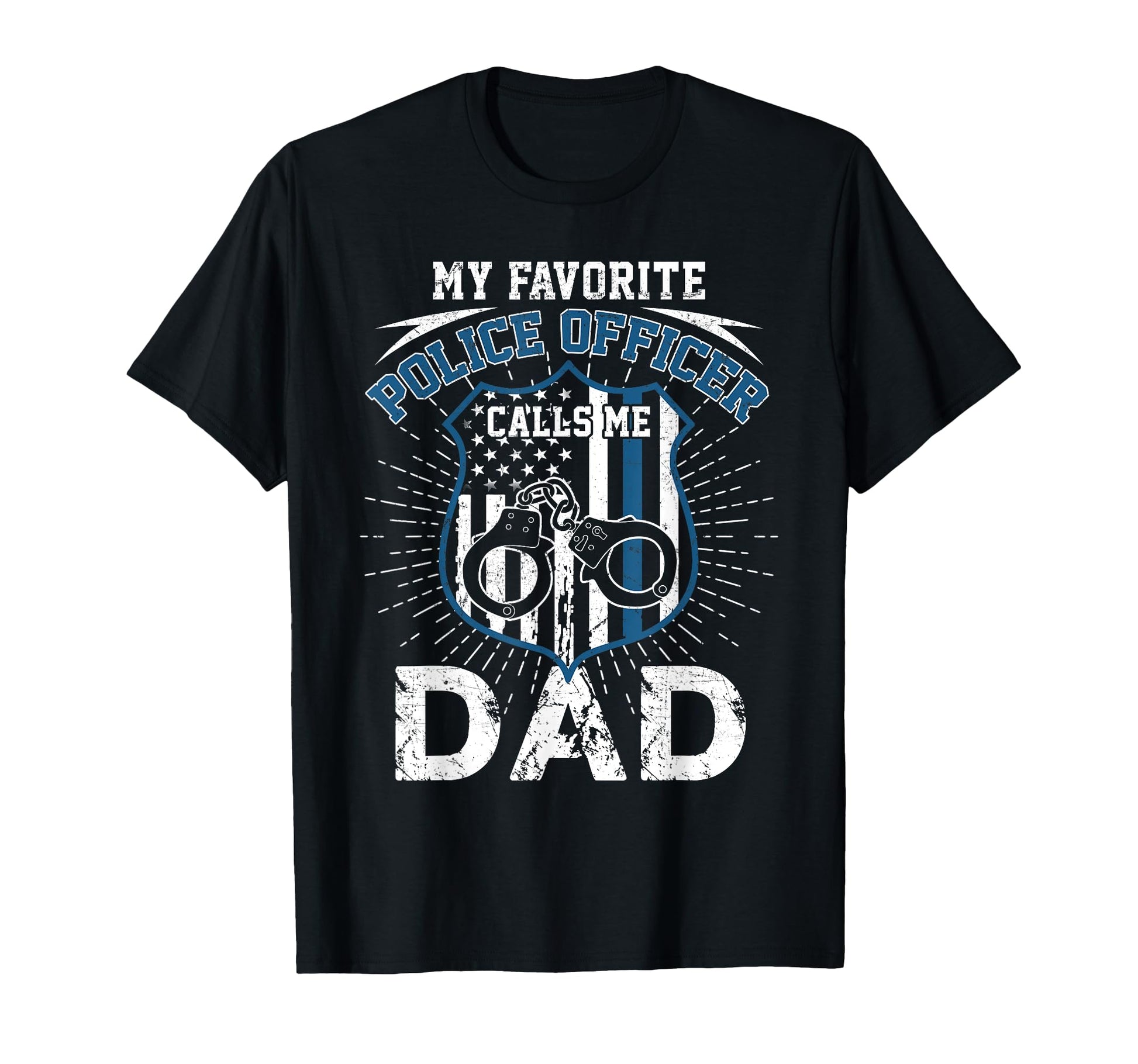 Mens My Favorite Police Officer T-Shirt - Casual Everyday Wear Men Women - T-Shirt, Sweatshirt, Hoodie