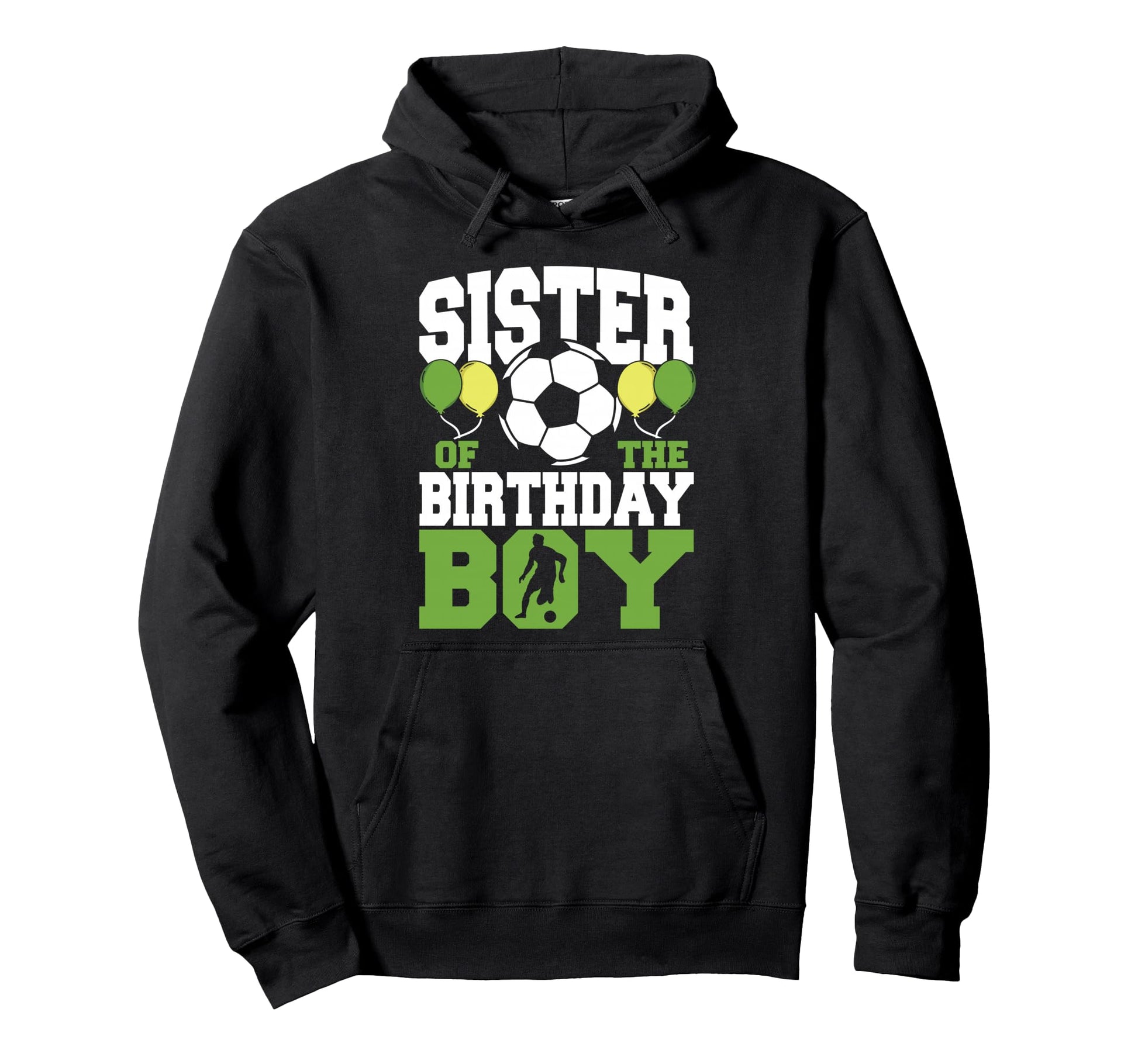 Sister Birthday Family Matching Soccer Hoodie - Streetwear Style Unisex - T-Shirt, Sweatshirt, Hoodie
