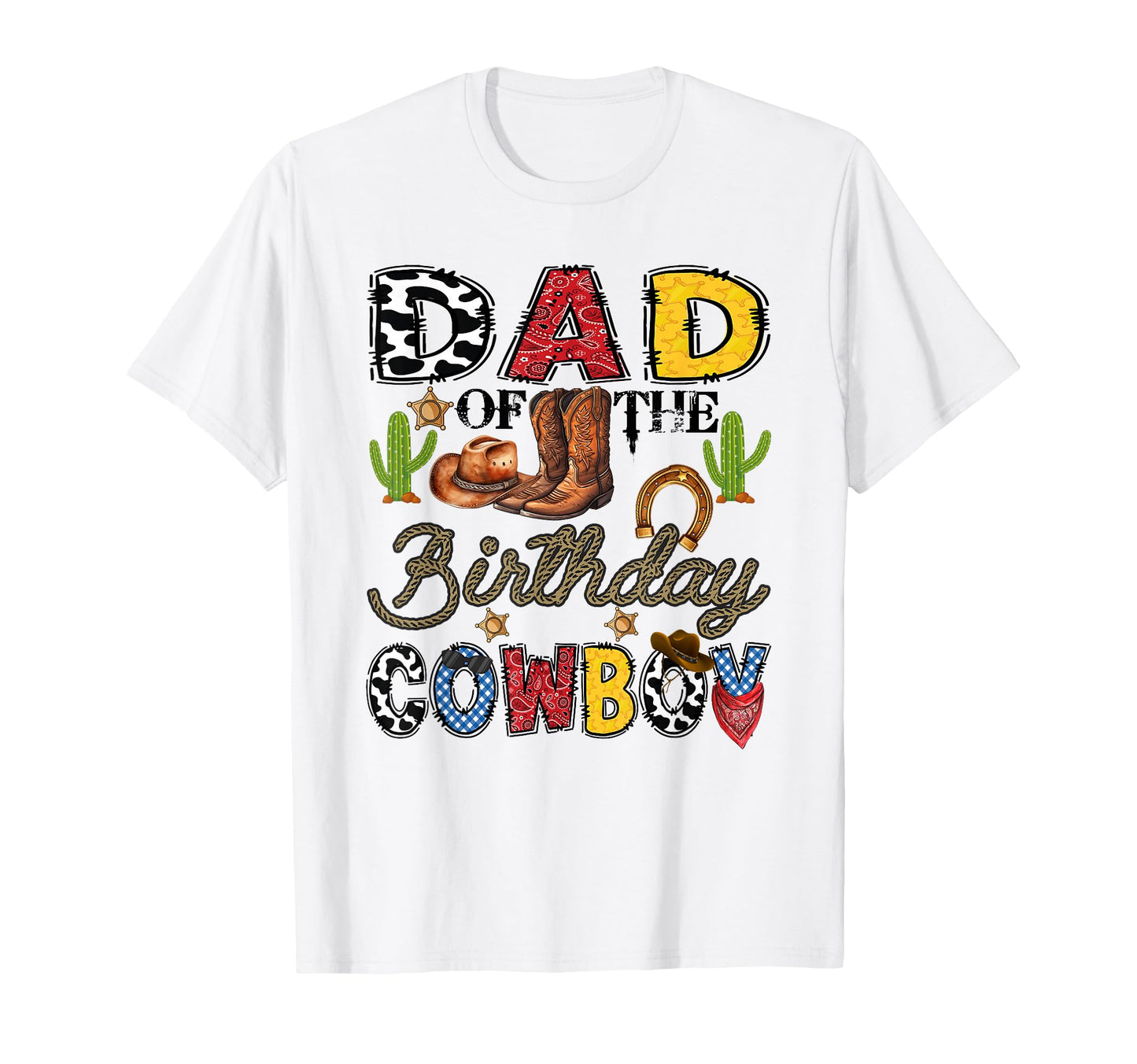 Dad Birthday Cowboy Western Birthday T-Shirt - Streetwear Style for Adults - T-Shirt, Sweatshirt, Hoodie