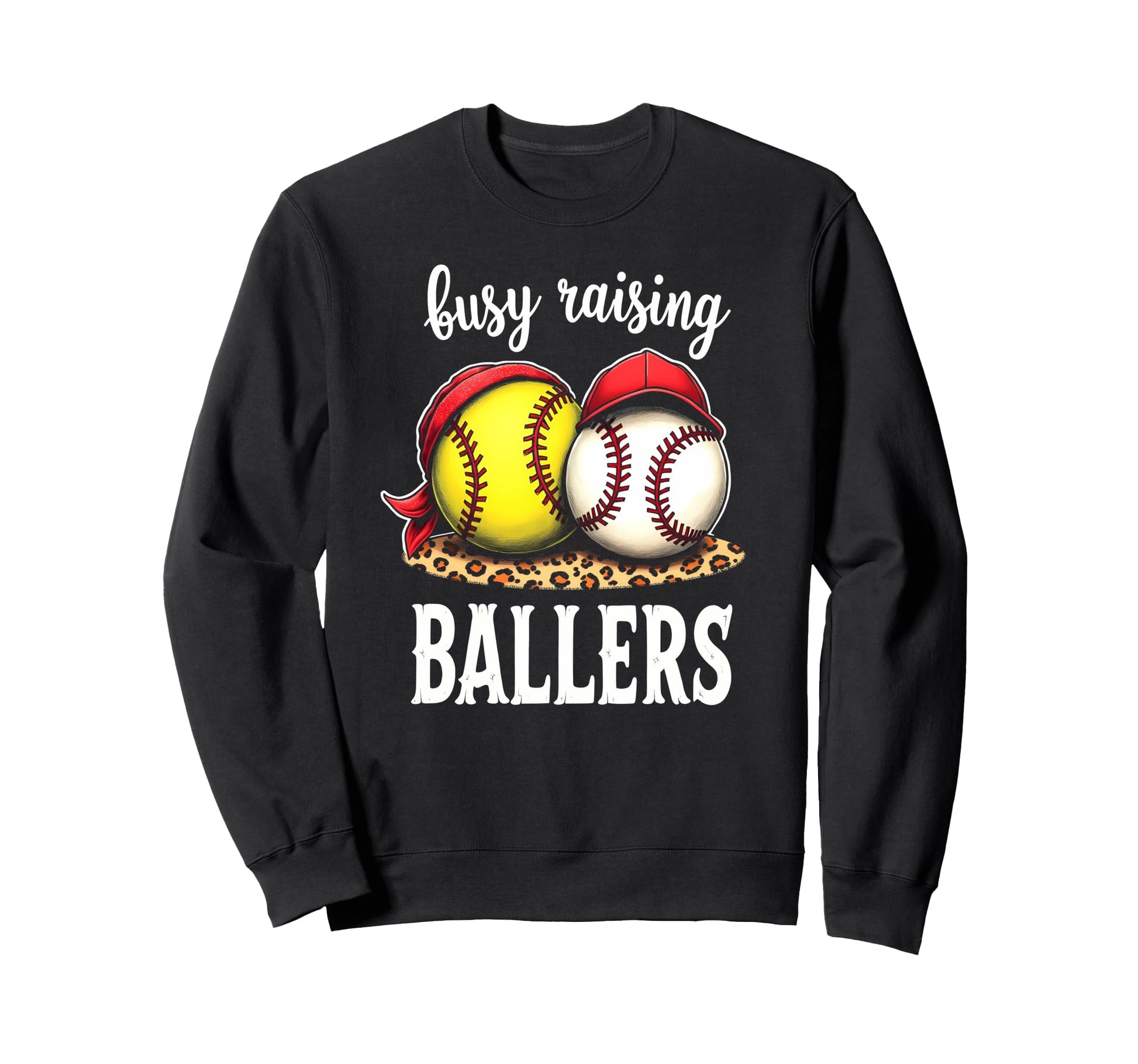 Excited Busy Raising Ballers Sweatshirt - Fun Novelty Design Unisex - T-Shirt, Sweatshirt, Hoodie