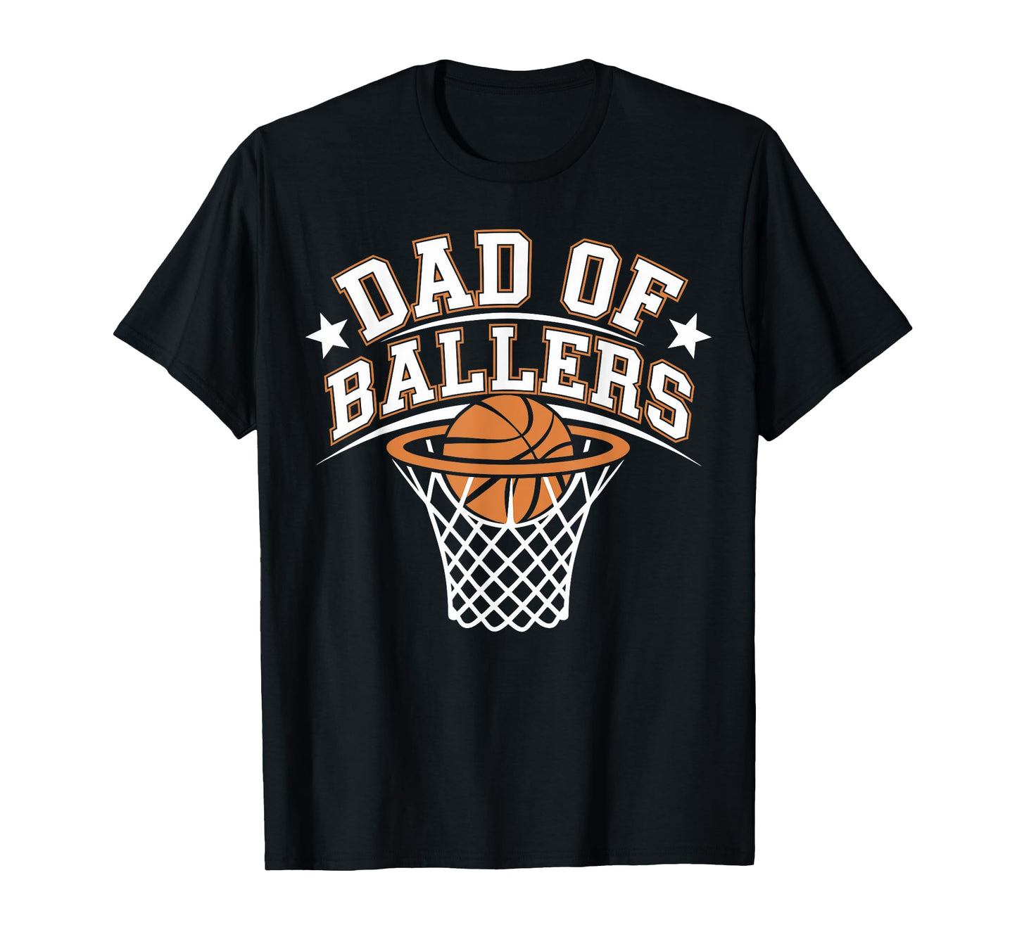 Dad Ballers Basketball Game Proud Father T-Shirt - Unique Graphic Men Women - T-Shirt, Sweatshirt, Hoodie