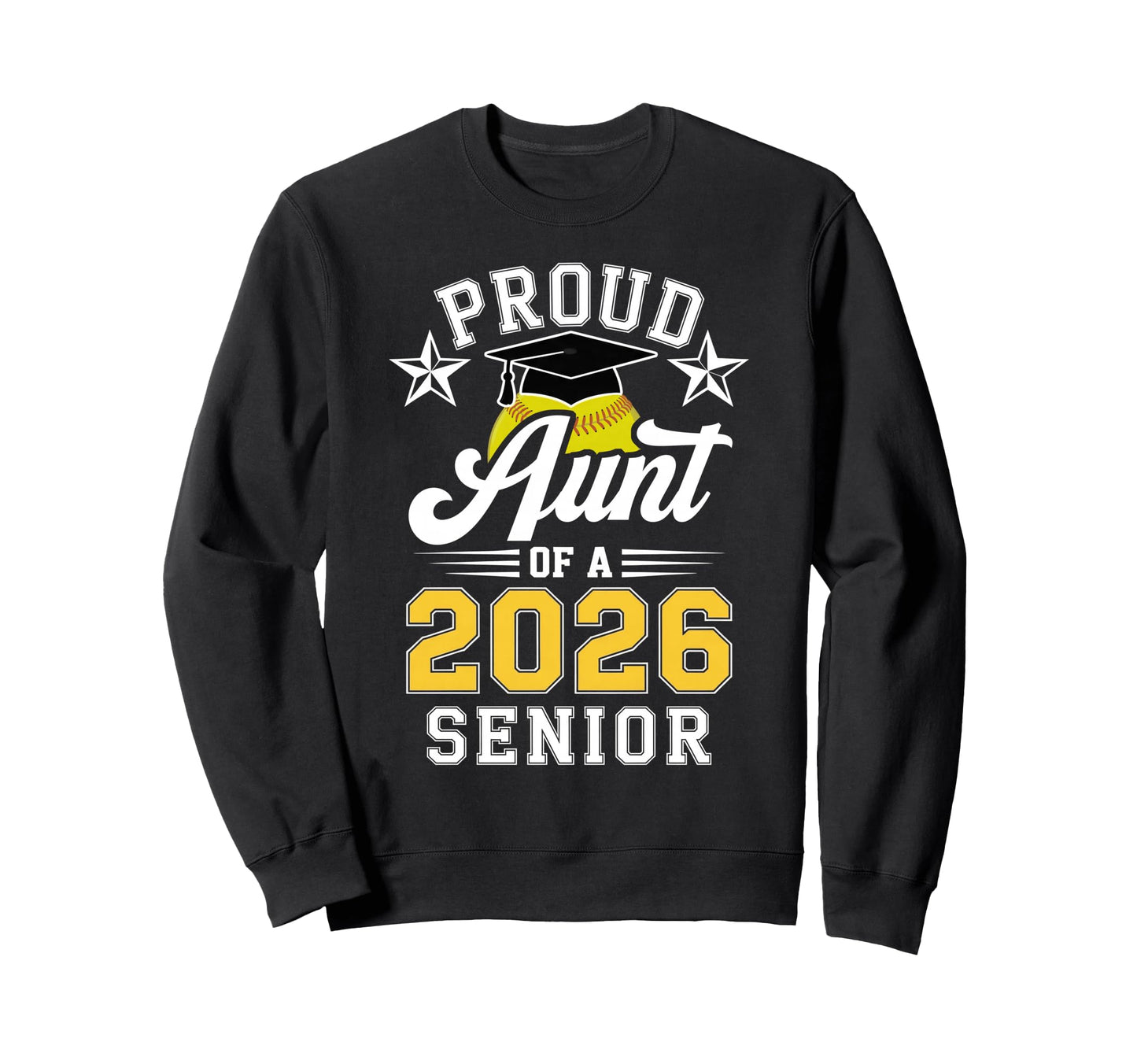 Proud Aunt 2026 Senior Softball Sweatshirt - Fun Novelty Design Men Women - T-Shirt, Sweatshirt, Hoodie