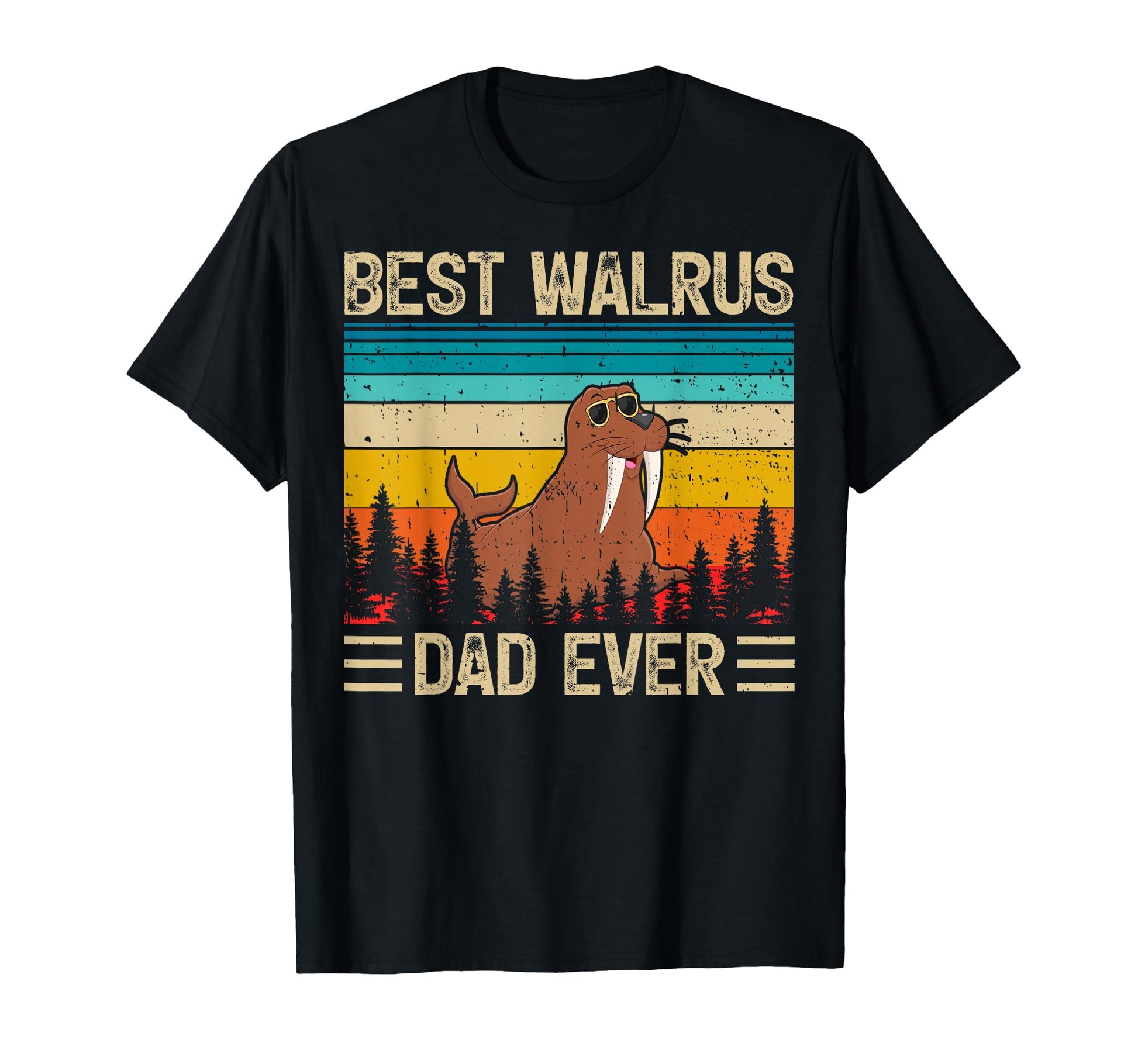 Walrus Funny Best Walrus Dad Ever T-Shirt - Unique Graphic Men Women - T-Shirt, Sweatshirt, Hoodie