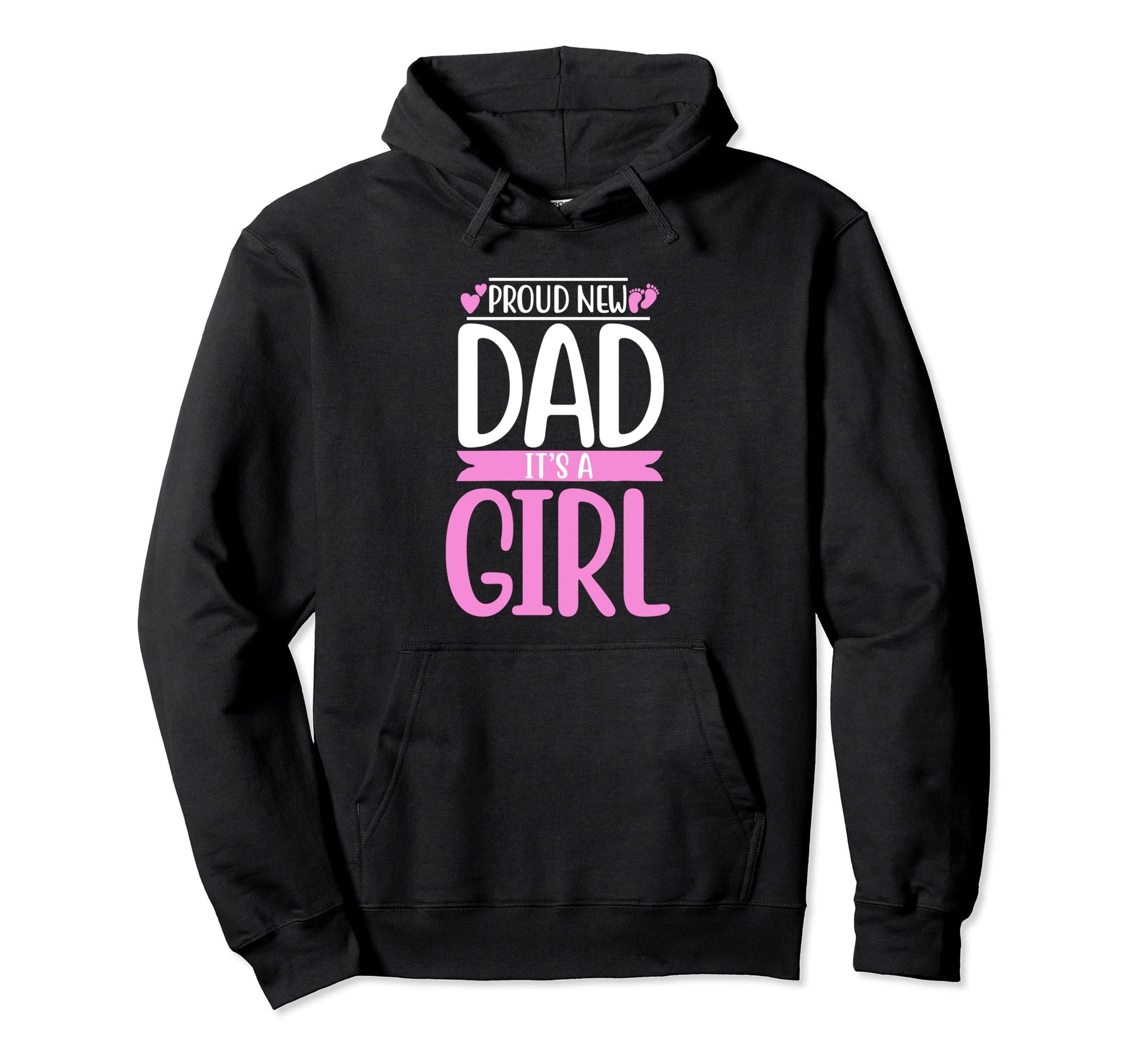 Proud New Dad Its Funny Fathers Day Dad Hoodie - Novelty Apparel Men Women - T-Shirt, Sweatshirt, Hoodie