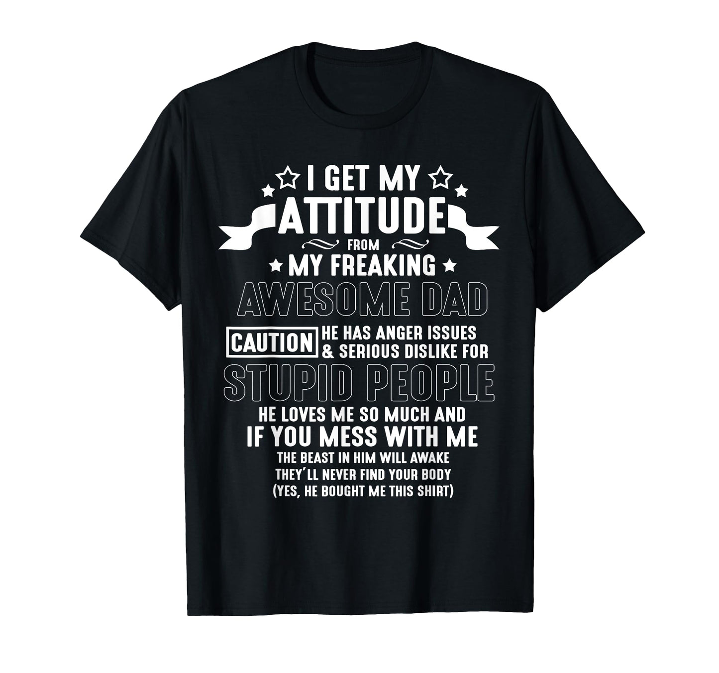 I Get Attitude From My Dad Freaking T-Shirt - Custom Art Print Unisex - T-Shirt, Sweatshirt, Hoodie