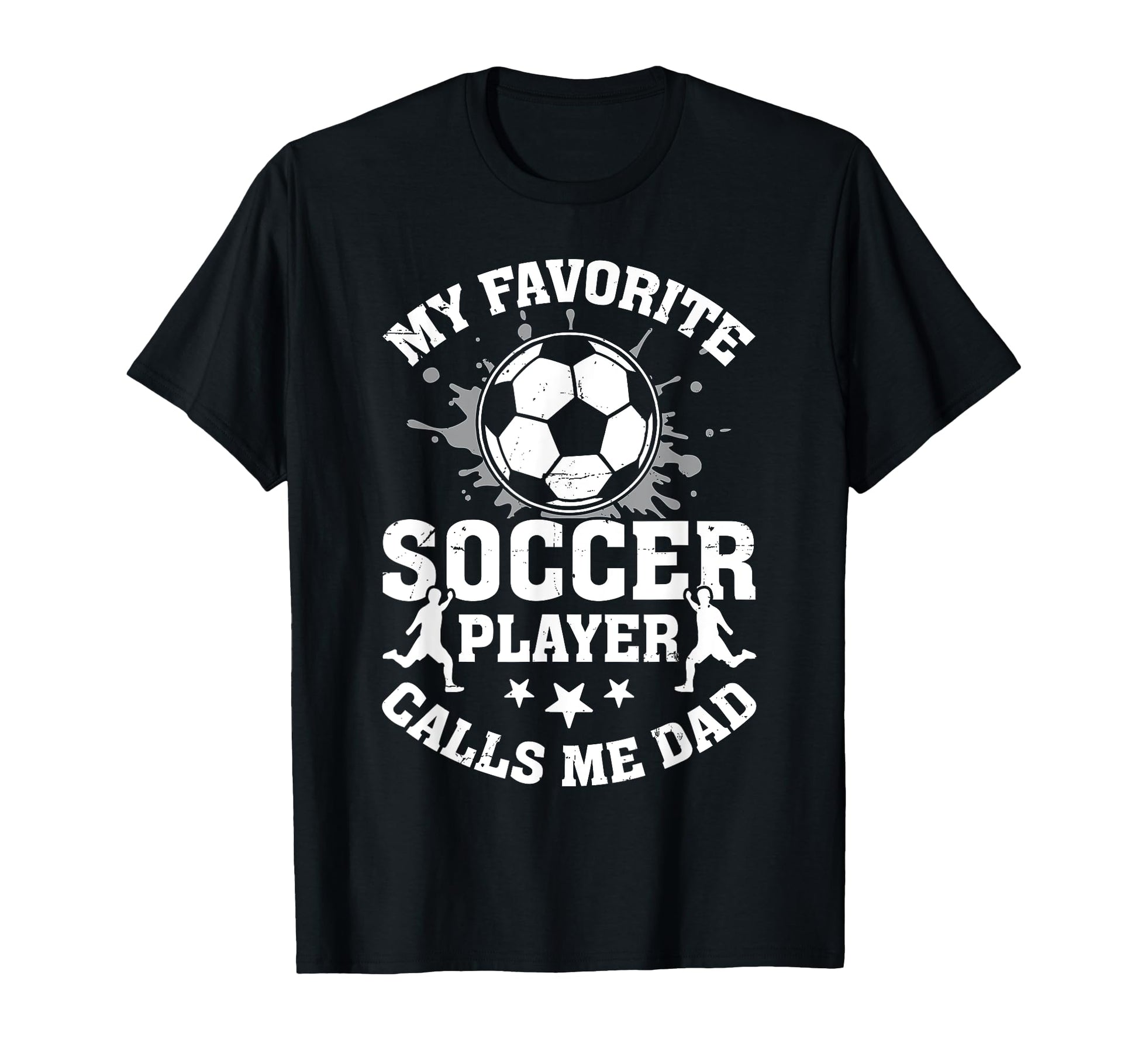 My Favorite Soccer Player Calls T-Shirt - Casual Everyday Wear Men Women - T-Shirt, Sweatshirt, Hoodie