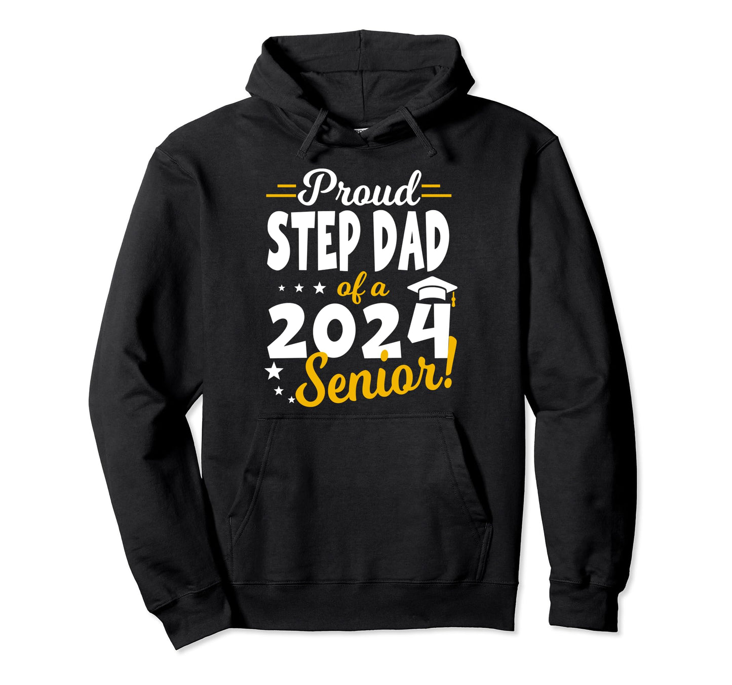 Proud Step Dad 2024 Graduate Senior 24 Hoodie - Graphic Print Men Women - T-Shirt, Sweatshirt, Hoodie