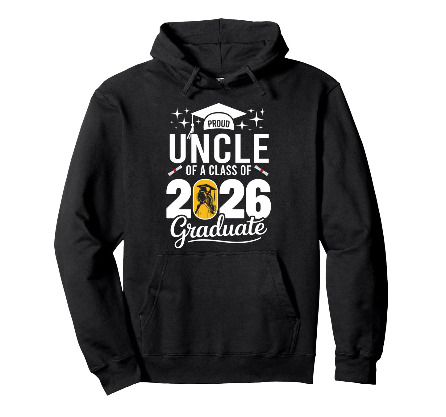 Proud Uncle Class 2026 Graduate Family Hoodie - Unique Graphic for Adults - T-Shirt, Sweatshirt, Hoodie