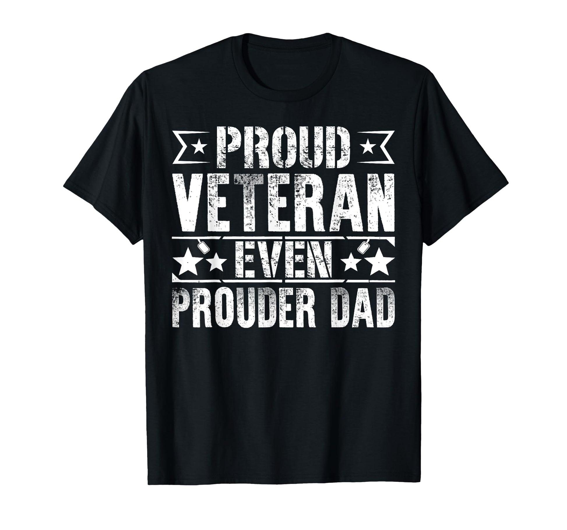 Proud Veteran Even Prouder Dad Veteran Dad T-Shirt - Trendy Graphic Unisex - T-Shirt, Sweatshirt, Hoodie