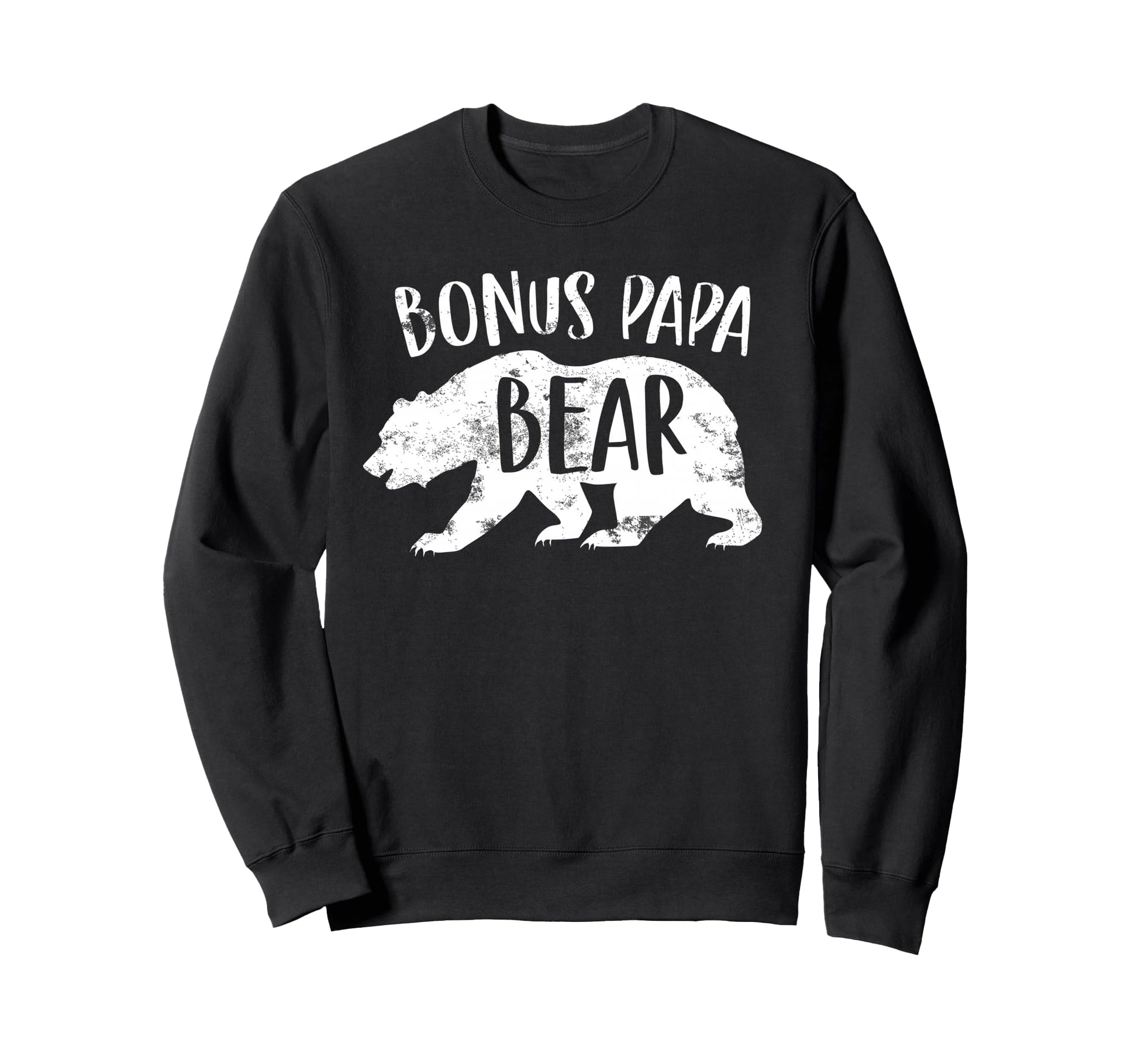 Bonus Papa Bear Best Stepfather Sweatshirt - Fun Novelty Design for Adults - T-Shirt, Sweatshirt, Hoodie
