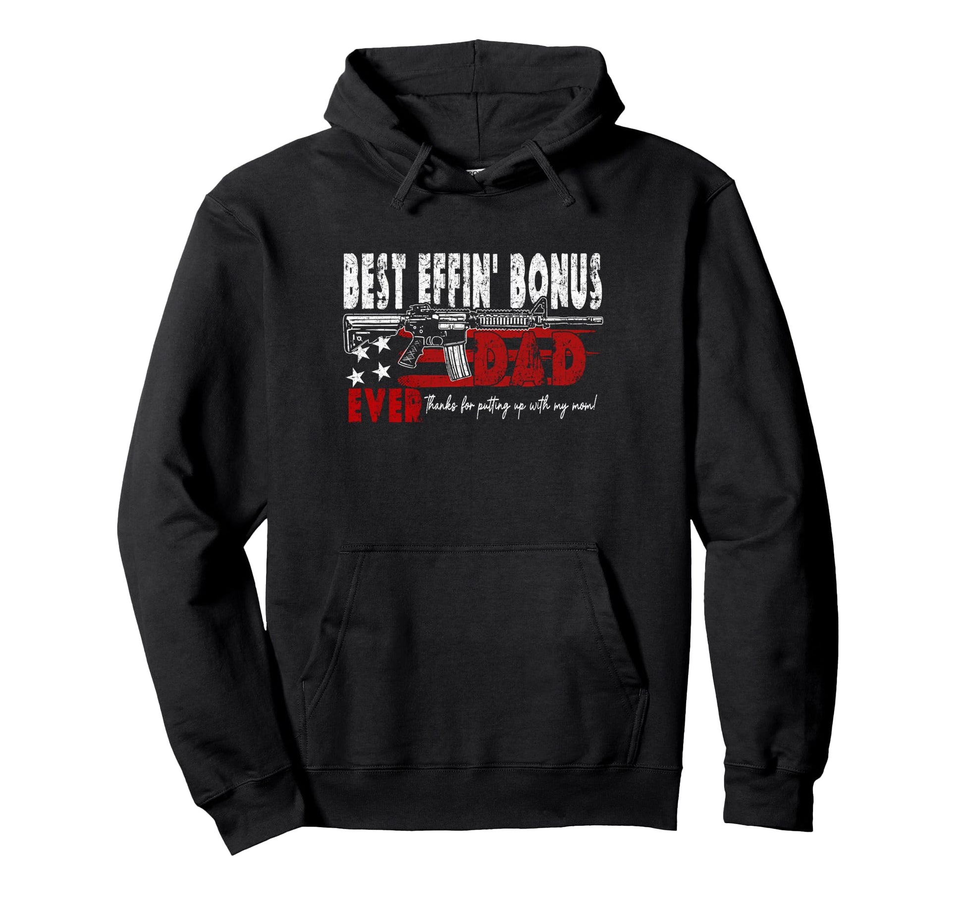 Best Bonus Dad Ever Military Fathers Day Hoodie - Graphic Print Men Women - T-Shirt, Sweatshirt, Hoodie