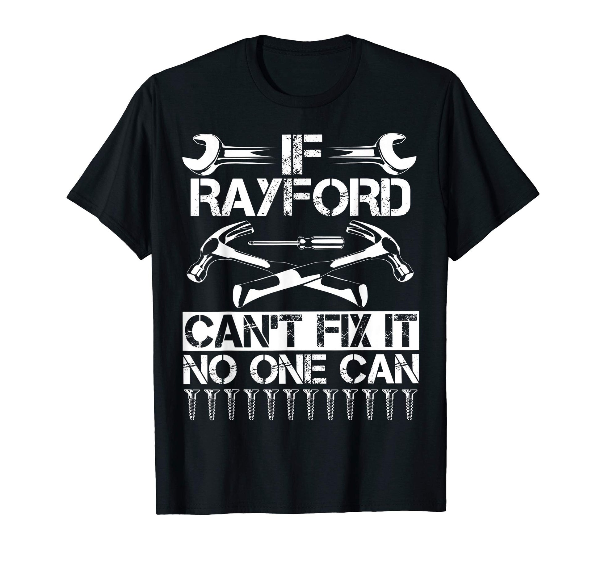 Rayford Fix It Funny Birthday Personalized T-Shirt - Trendy Graphic Unisex - T-Shirt, Sweatshirt, Hoodie