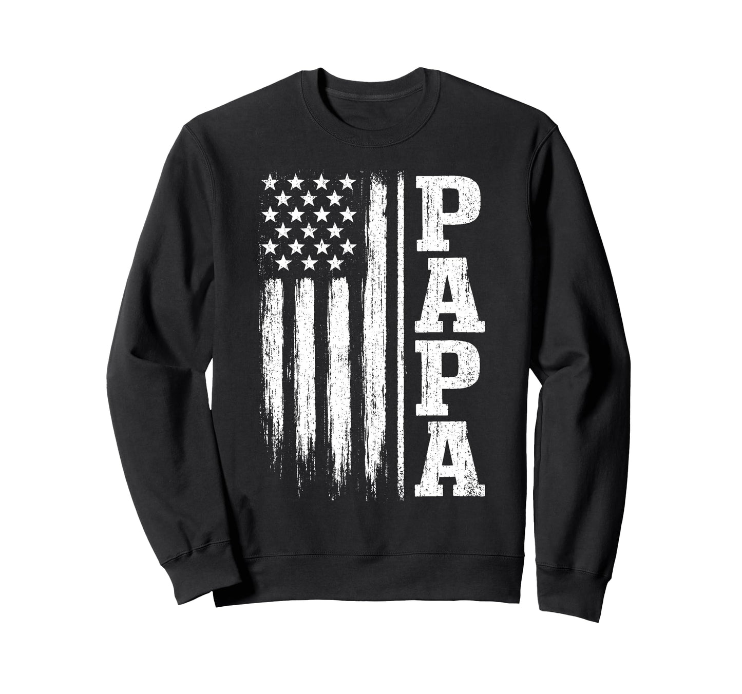 Papa American Flag Fathers Sweatshirt - Casual Everyday Wear for Adults - T-Shirt, Sweatshirt, Hoodie
