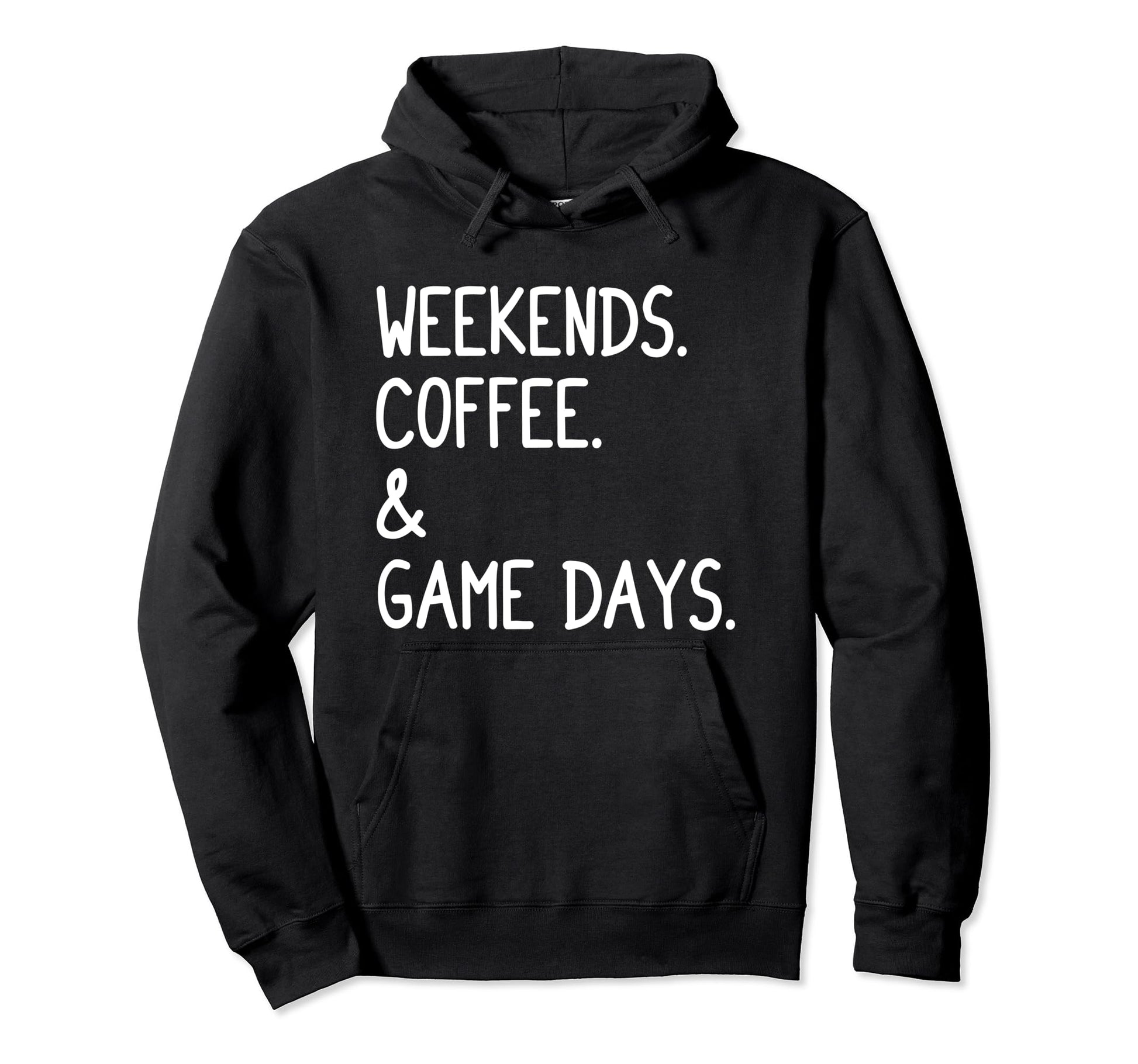 Weekends Coffee And Game Days Funny Hoodie - Custom Art Print Men Women - T-Shirt, Sweatshirt, Hoodie