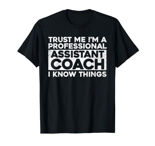 Assistant Coach Softball Baseball T-Shirt - Streetwear Style Men Women - T-Shirt, Sweatshirt, Hoodie