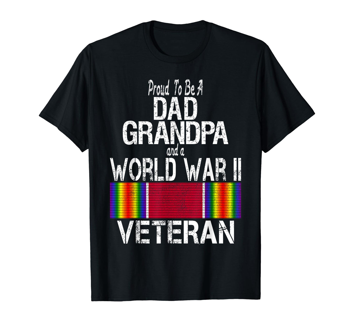 Proud Dad Grandpa World War Ii Veteran T-Shirt - Graphic Print Men Women - T-Shirt, Sweatshirt, Hoodie