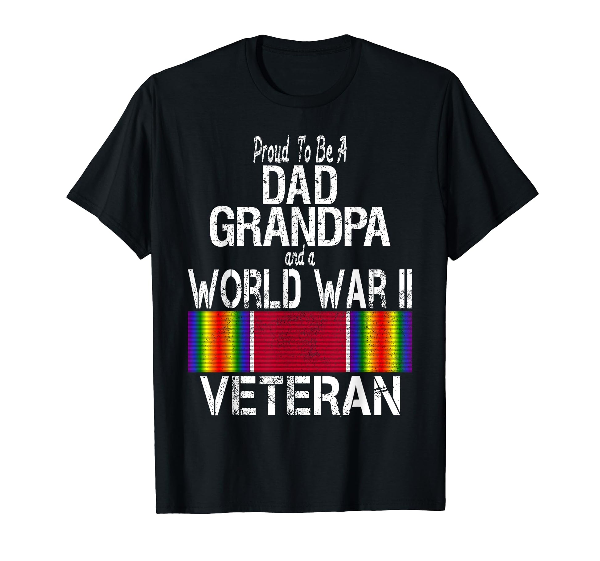 Proud Dad Grandpa World War Ii Veteran T-Shirt - Graphic Print Men Women - T-Shirt, Sweatshirt, Hoodie