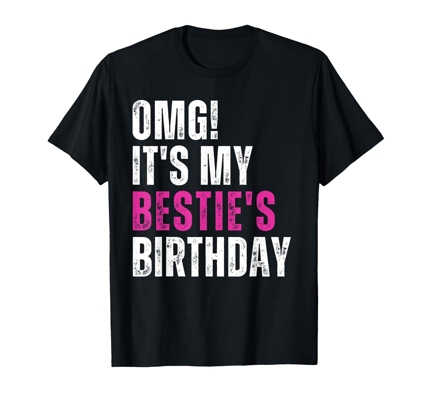Its My Besties Birthday Funny Best T-Shirt - Unique Graphic for Adults - T-Shirt, Sweatshirt, Hoodie