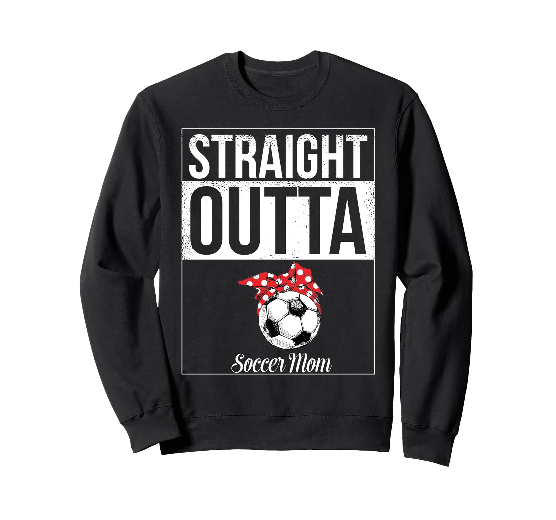 Soccer Mom Must Haves Womens Mother Sweatshirt - Trendy Graphic for Adults - T-Shirt, Sweatshirt, Hoodie