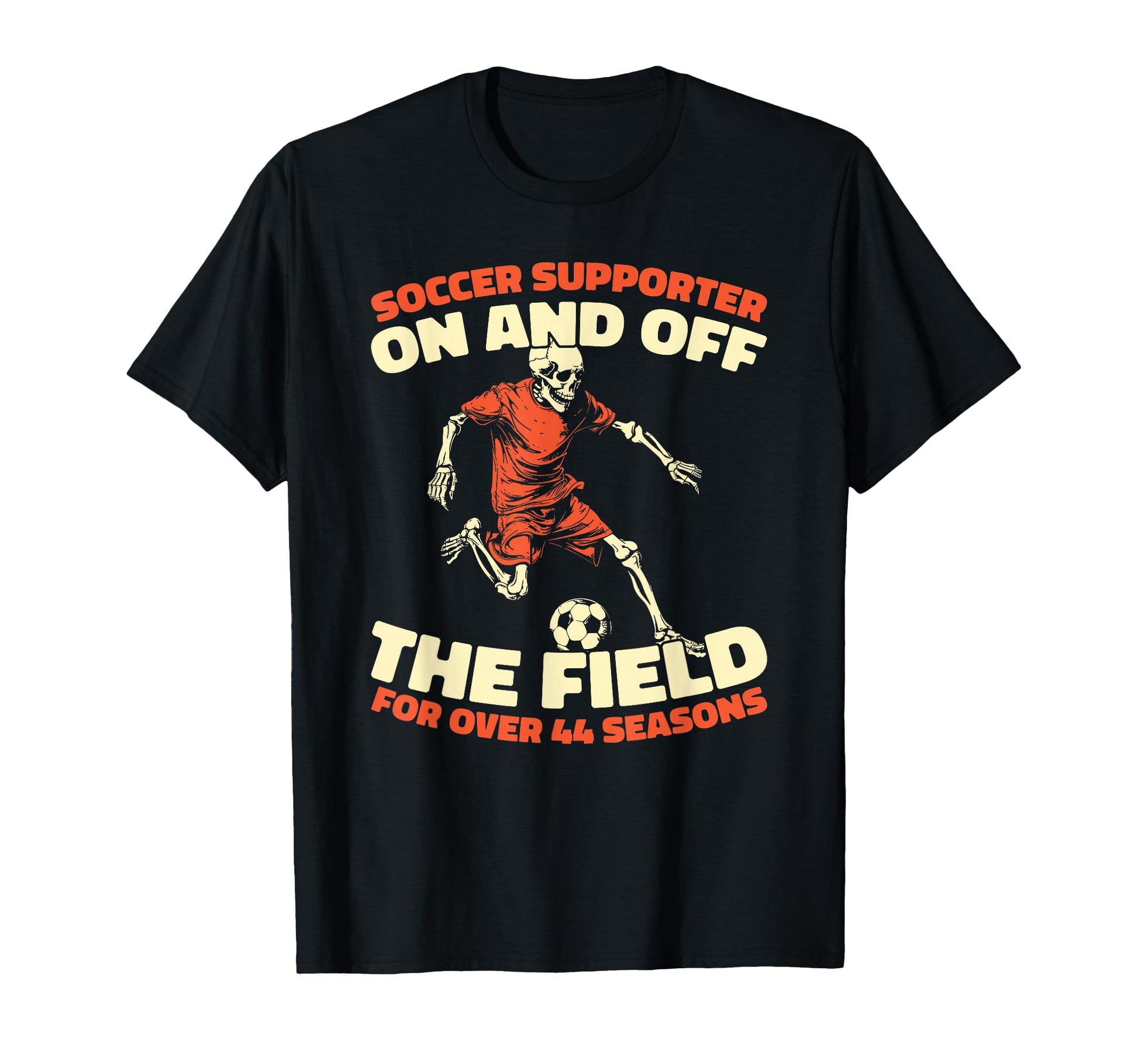 44 Years Old Player Team Sports Soccer T-Shirt - Graphic Print Men Women - T-Shirt, Sweatshirt, Hoodie