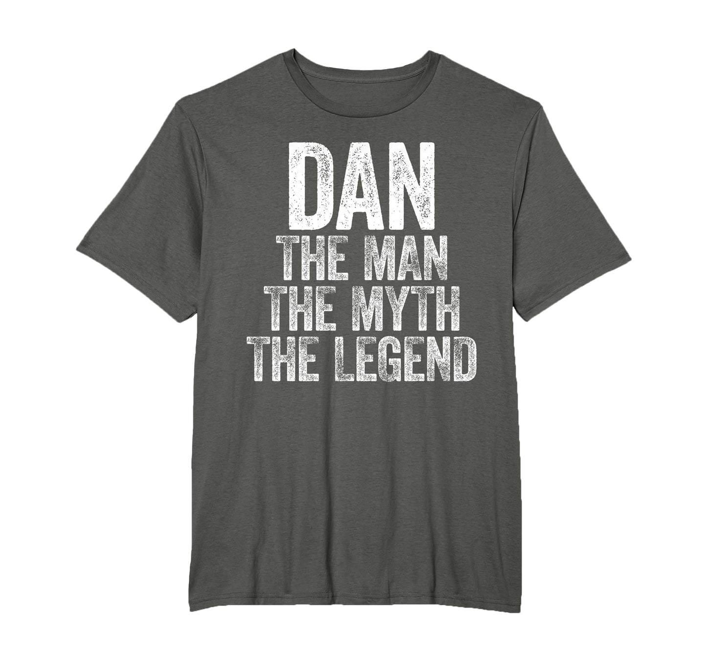 Dan Myth Legend Fathers Day T-Shirt - Fun Novelty Design Unisex - T-Shirt, Sweatshirt, Hoodie