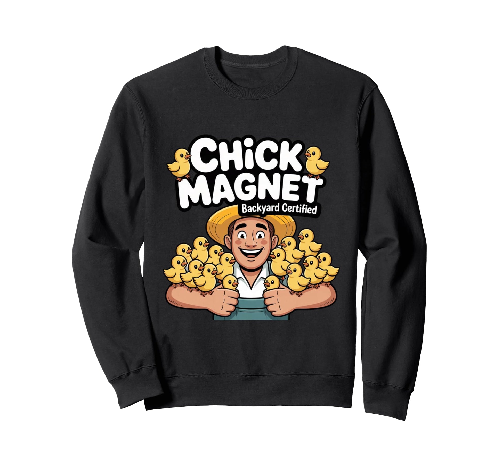 Chick Magnet Funny Backyard Chicken Sweatshirt - Trendy Graphic Unisex - T-Shirt, Sweatshirt, Hoodie