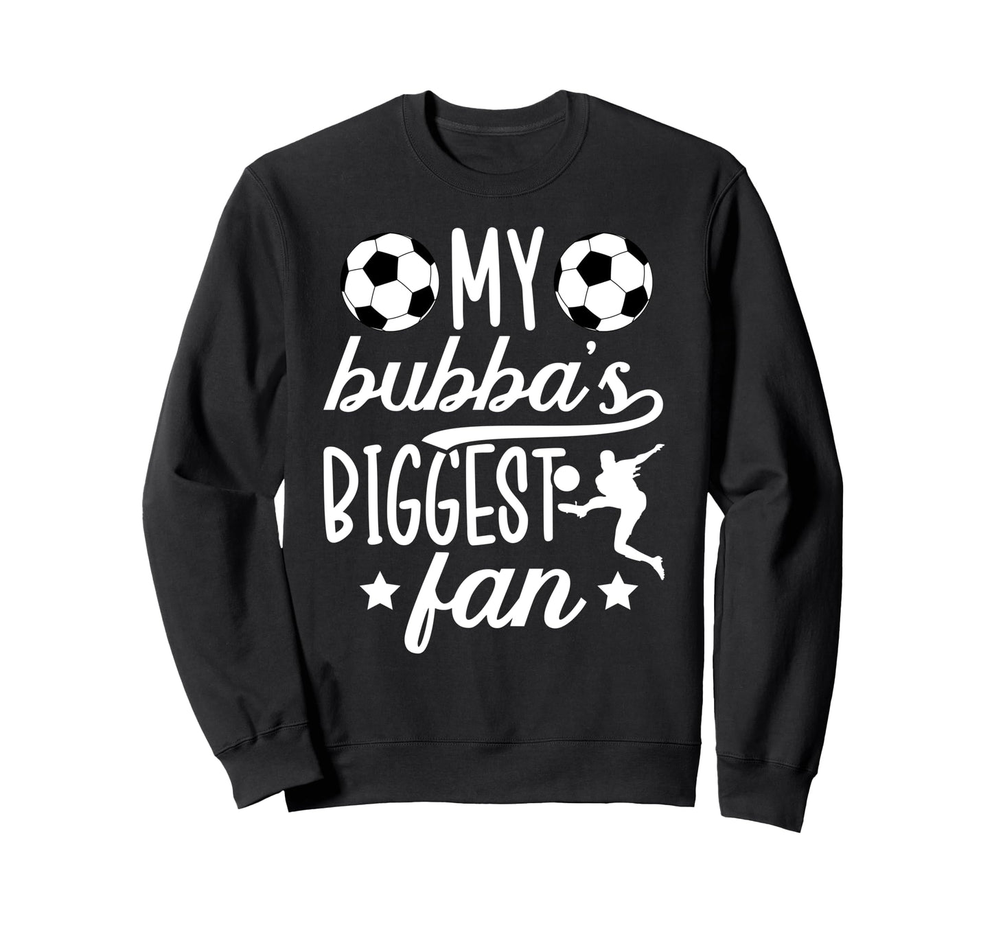 Bubbas Biggest Fan Soccer Brother Sweatshirt - Minimalist Print for Adults - T-Shirt, Sweatshirt, Hoodie