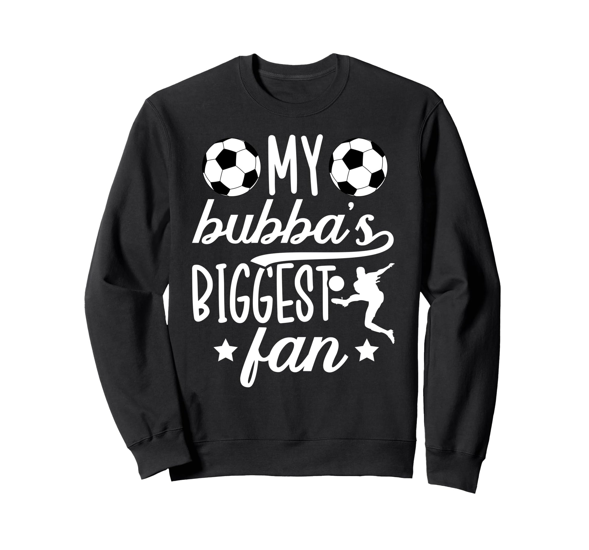 Bubbas Biggest Fan Soccer Brother Sweatshirt - Minimalist Print for Adults - T-Shirt, Sweatshirt, Hoodie