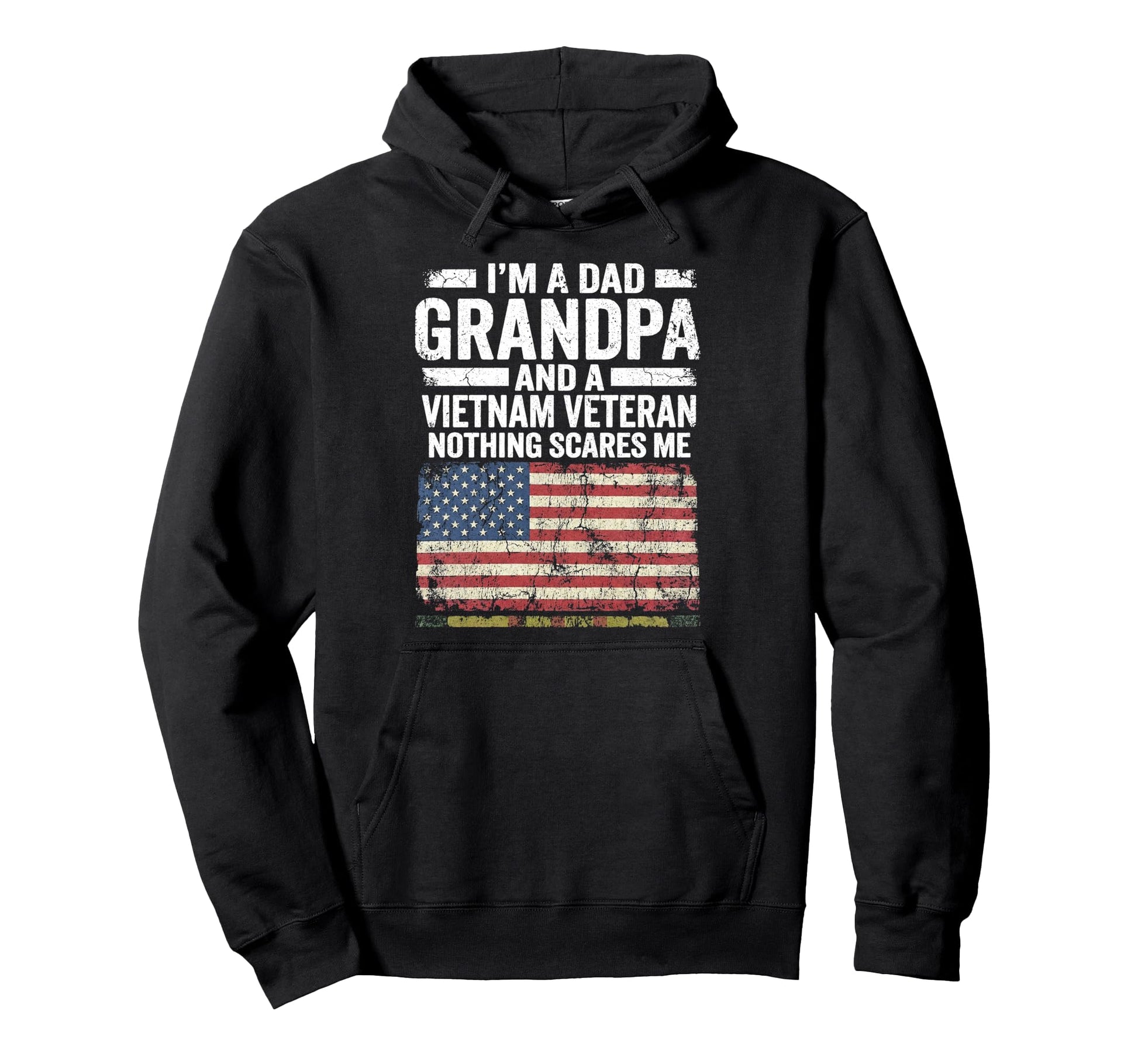 Dad Grandpa Vietnam Veteran Nothing Hoodie - Fun Novelty Design Unisex - T-Shirt, Sweatshirt, Hoodie